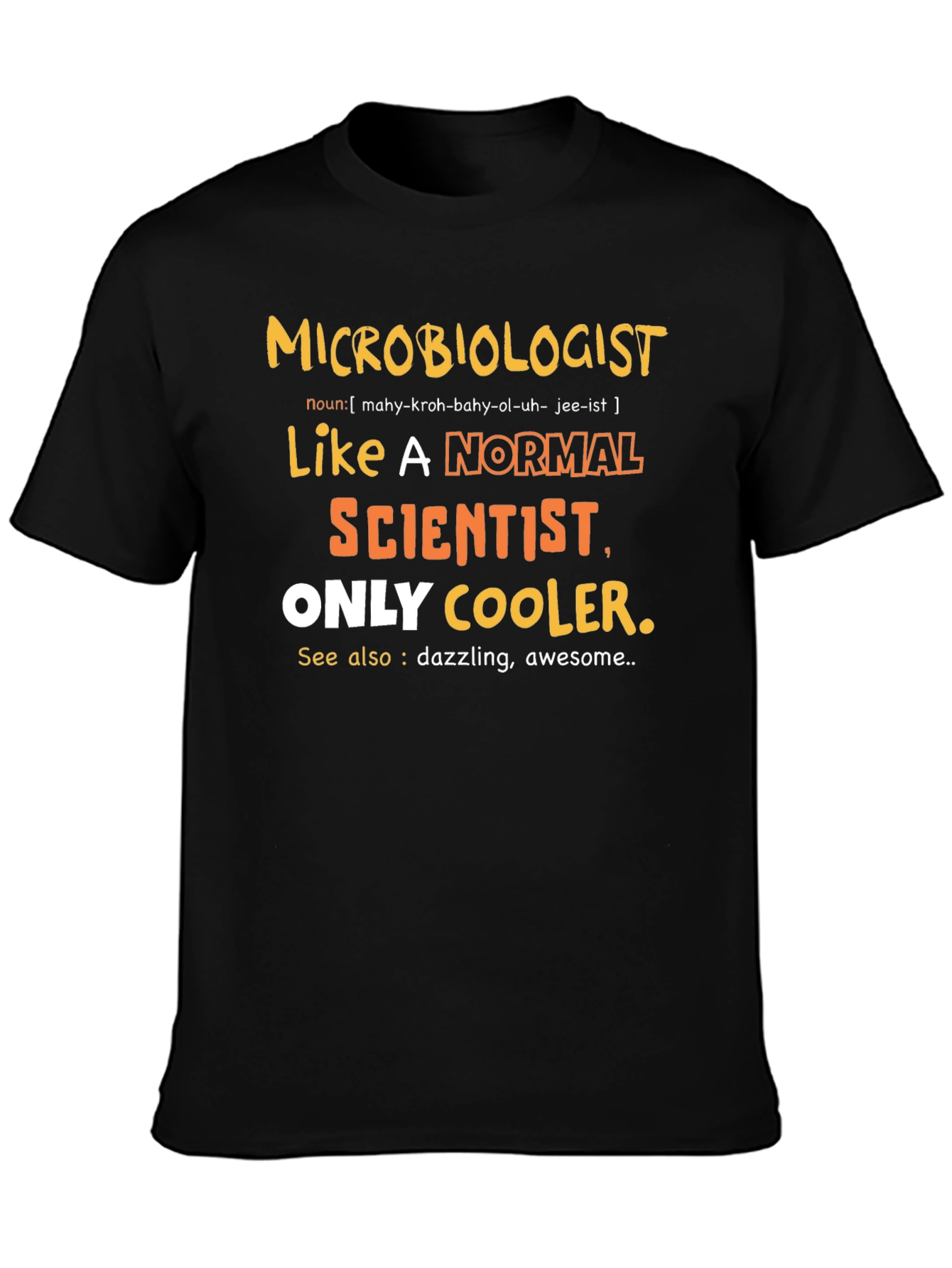Microbiologist Funny T-Shirt