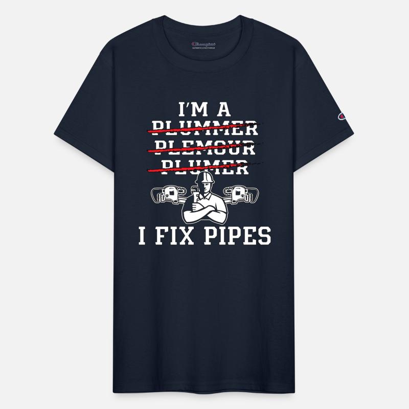 Plumber I'm A I Fix Pipes Plumbing Pipe Plumbers