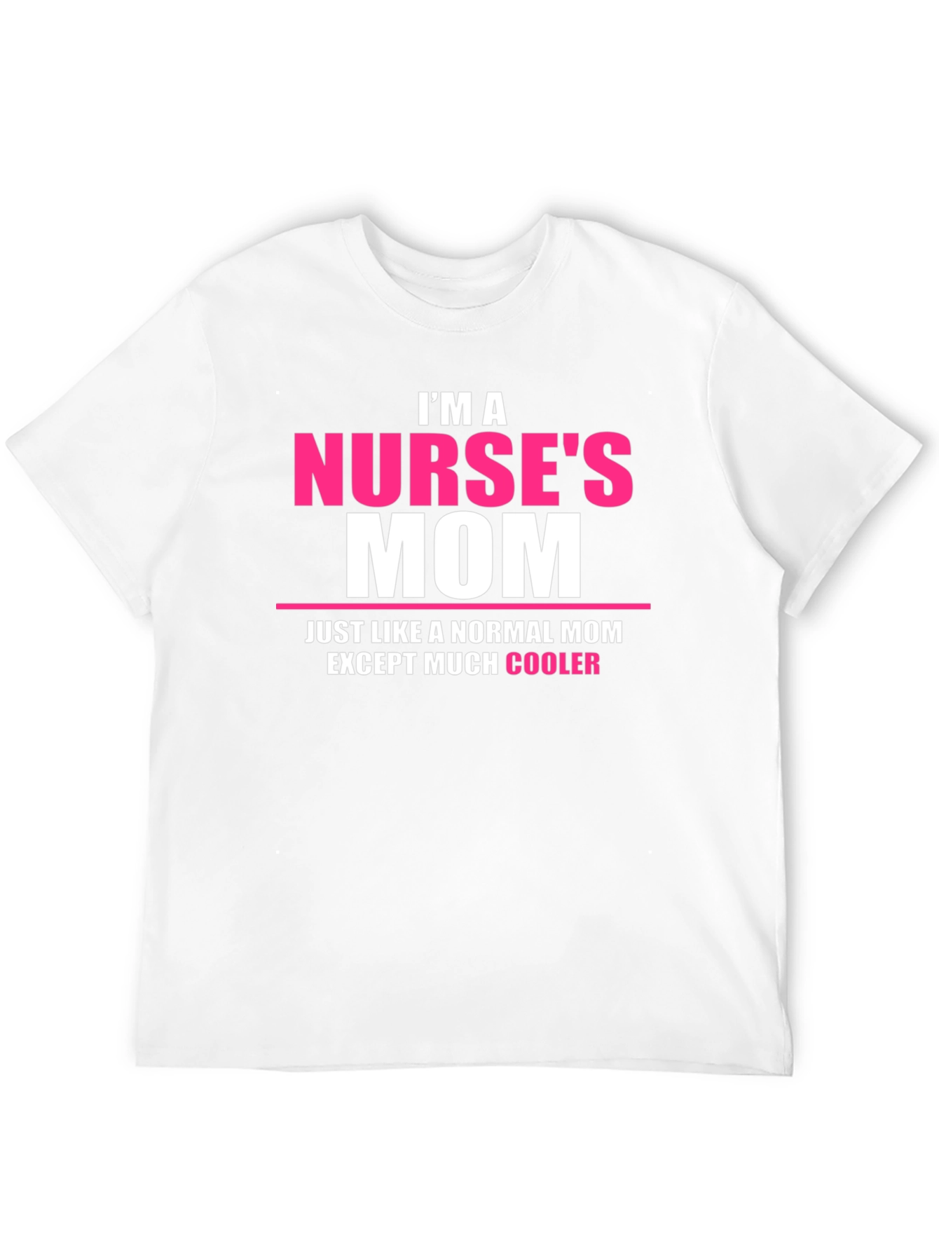 Nurses Mom T-Shirt - Cool Mom Edition