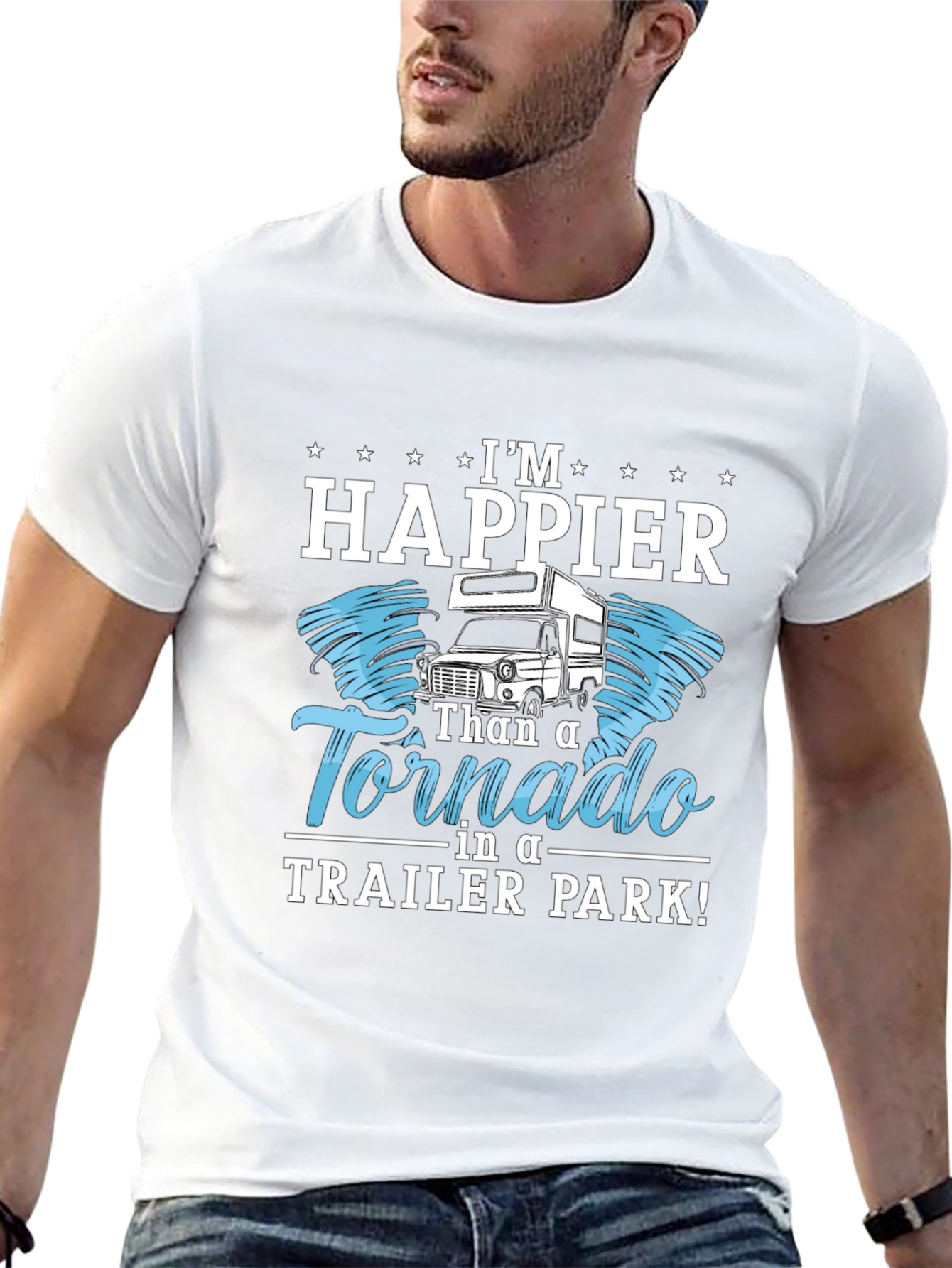 Happier Than a Tornado Trailer Park T-Shirt