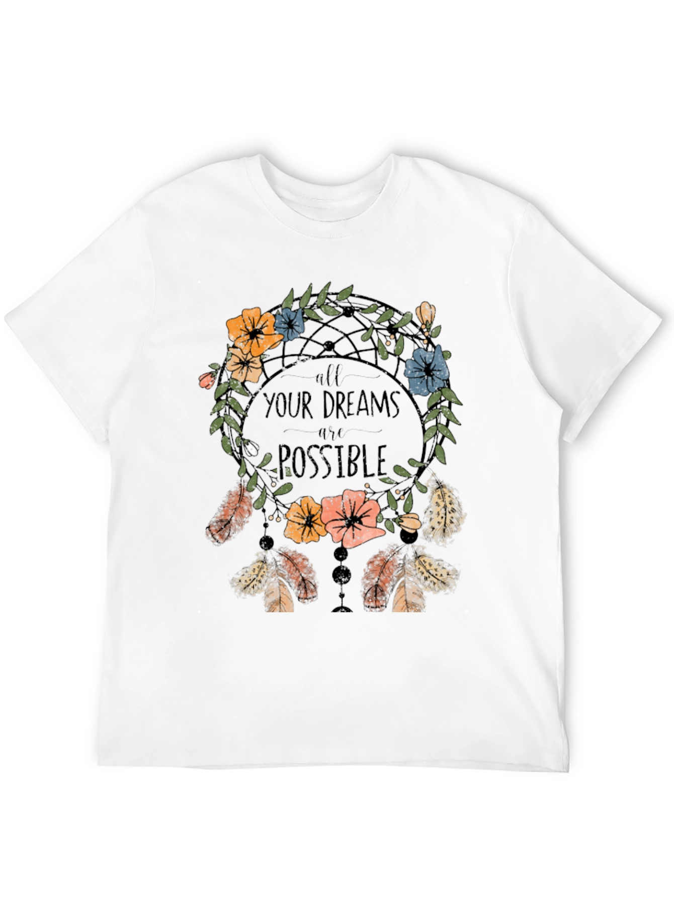 Dreamcatcher Graphic T-Shirt - All Dreams are Possible