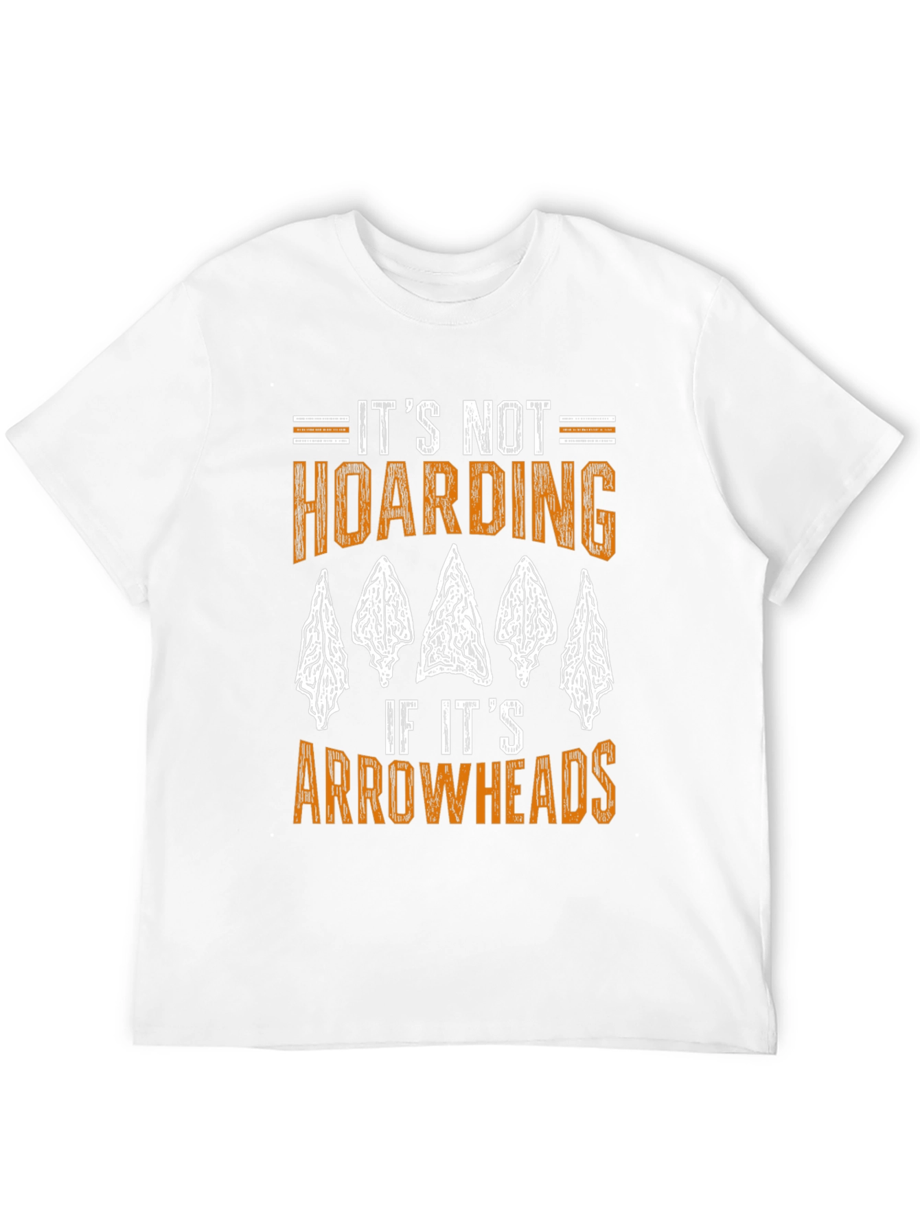 Arrowhead Collector T-Shirt: Its Not Hoarding