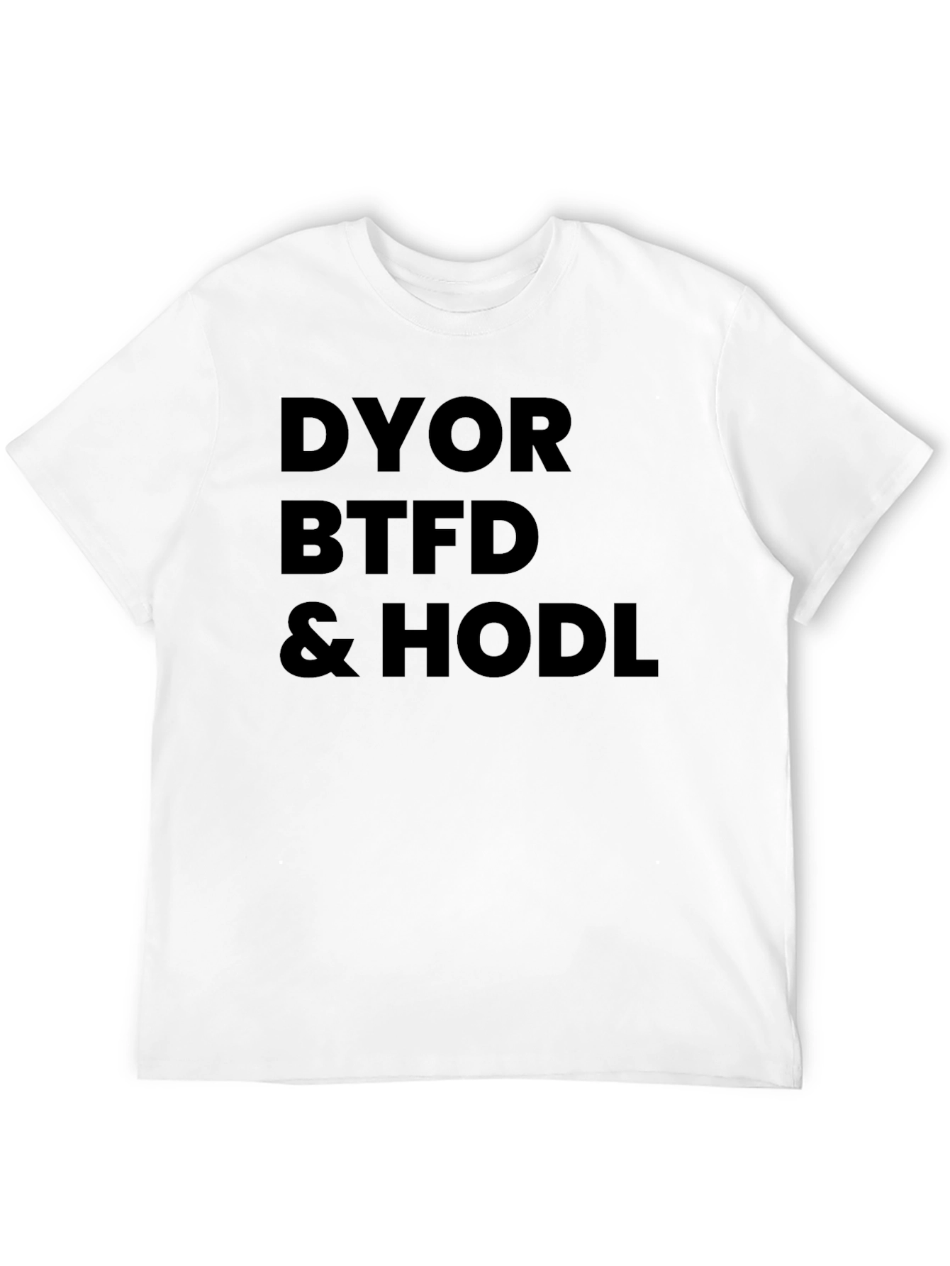 DYOR BTFD HODL Crypto T-Shirt