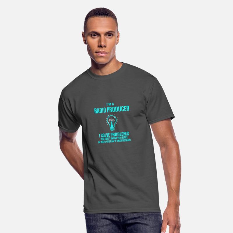 Radio Producer T Shirt - I Solve Problems Gift Ite