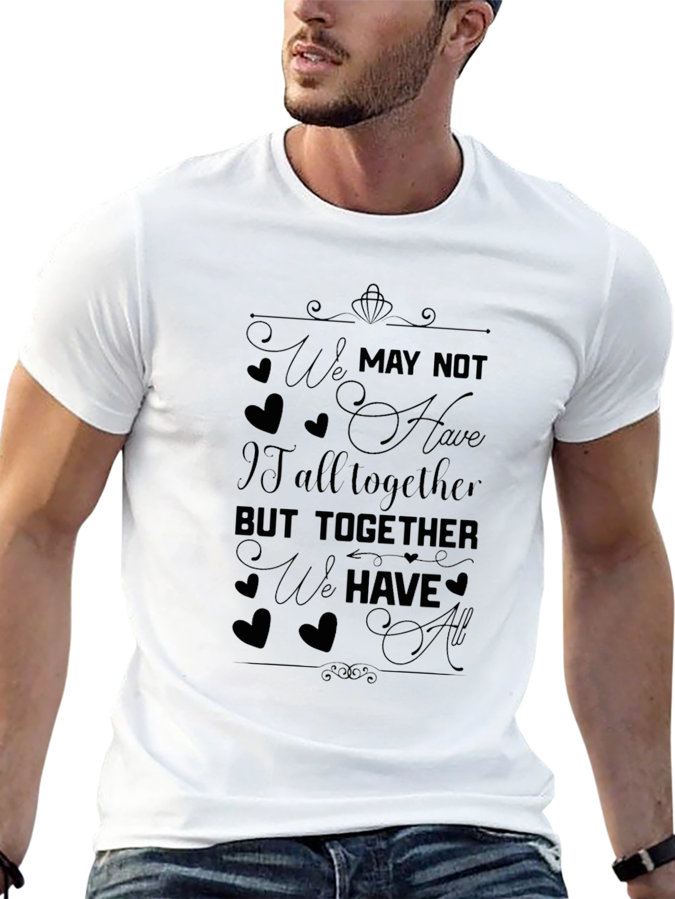 Together We Have It All T-Shirt