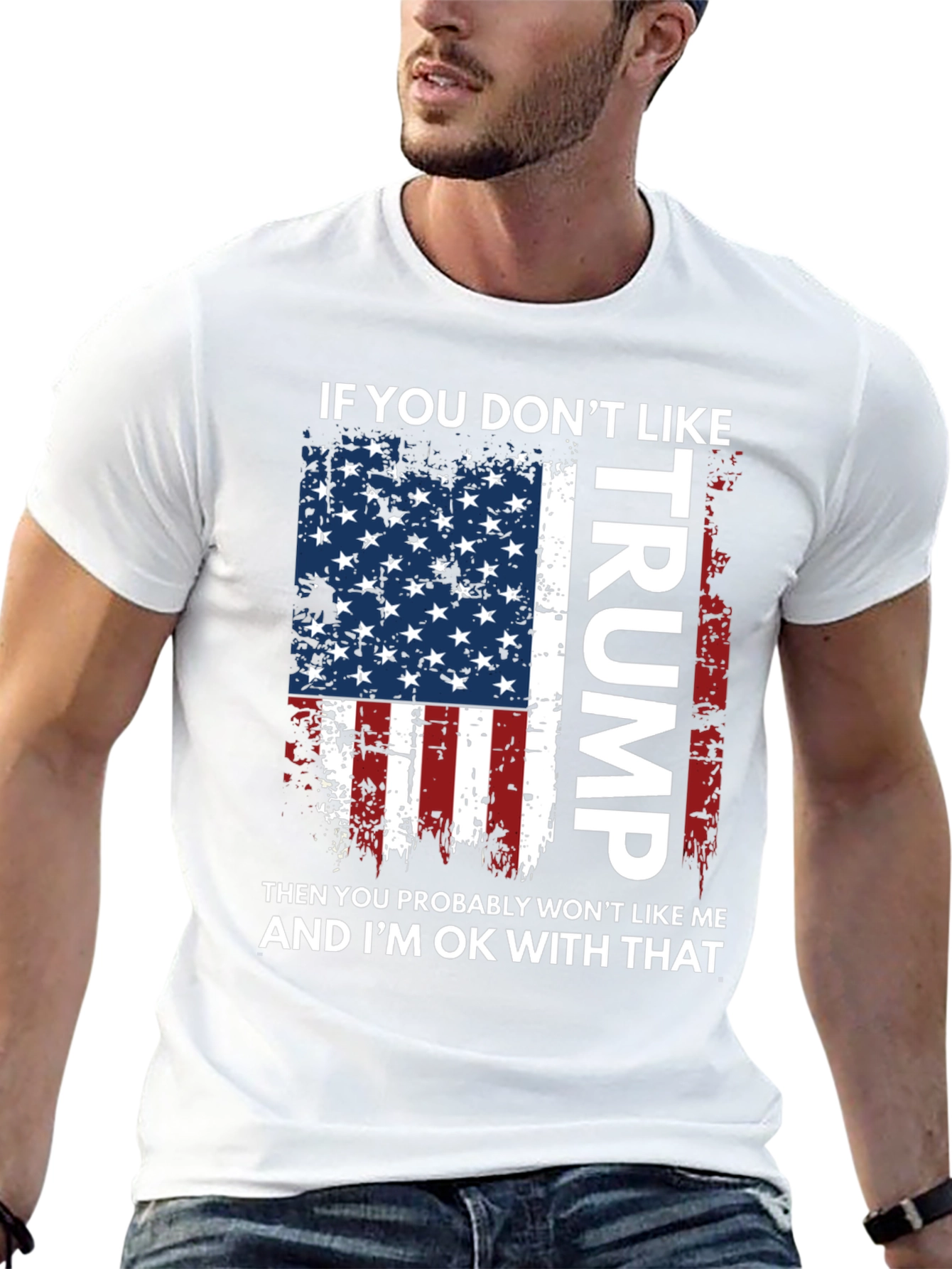 If You Dont Like Trump T-Shirt