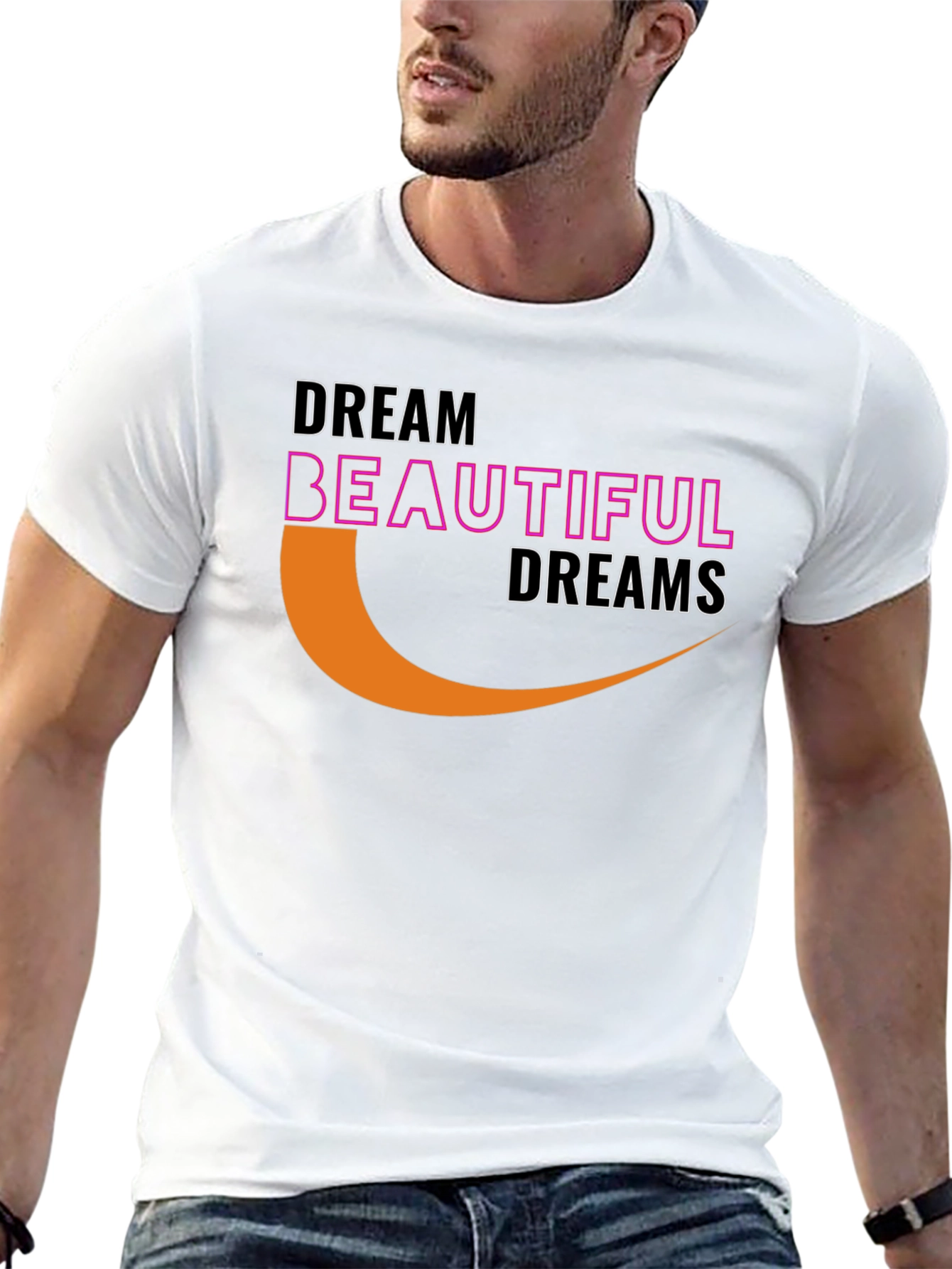 Dream Beautiful Dreams Graphic T-Shirt