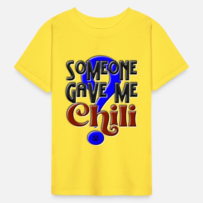 Someone Gave Me Chili
