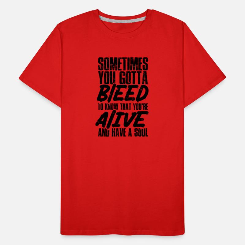 Sometimes you gotta bleed to know that you're