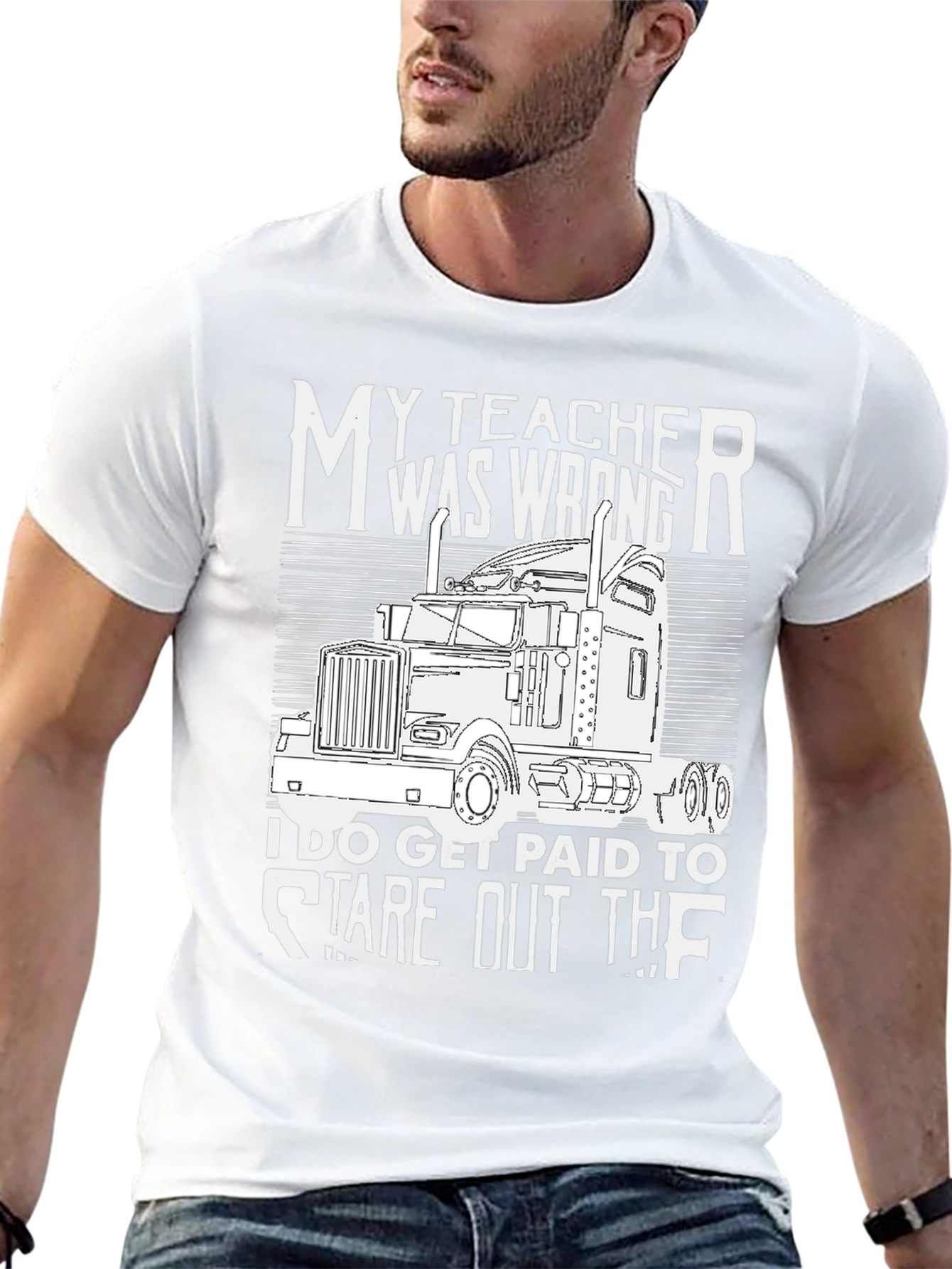 Trucker Tee: My Teacher Was Wrong