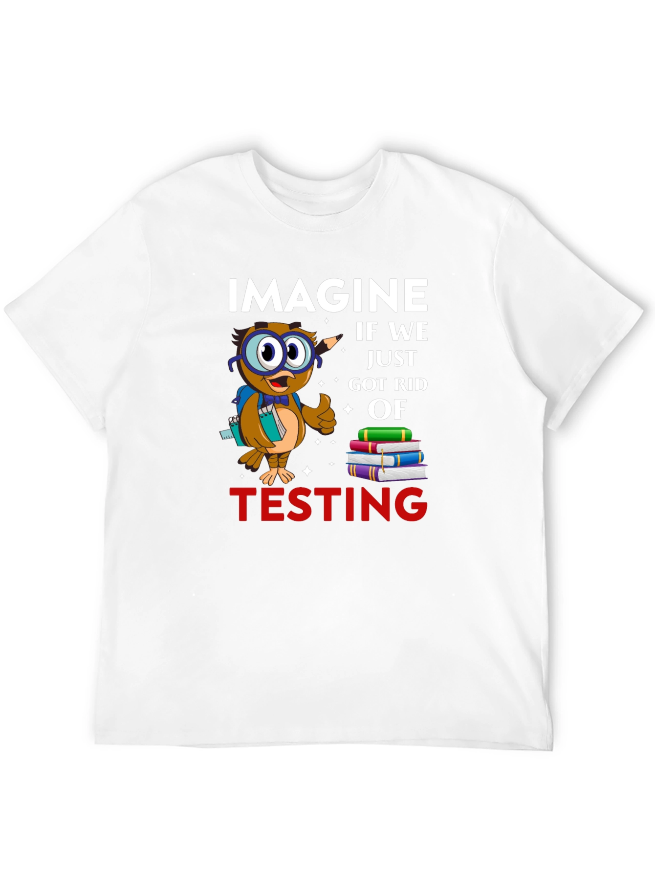 Imagine No Testing Owl T-Shirt