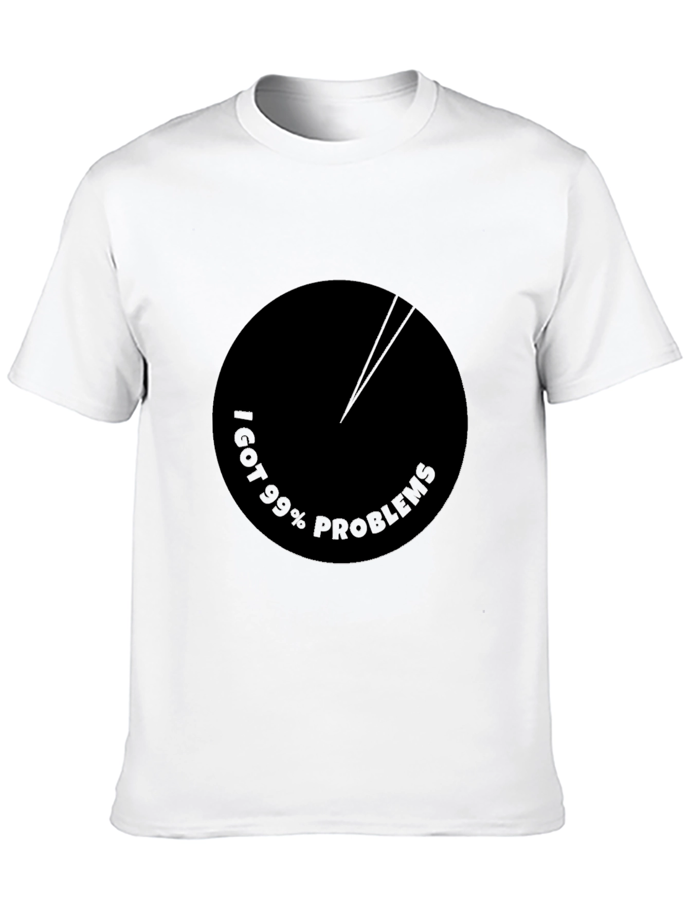 99 Problems T-Shirt - Unique Pie Chart Design