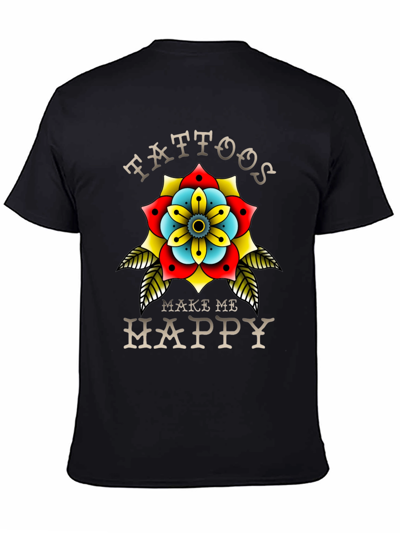 Tattoos Make Me Happy Black T-Shirt
