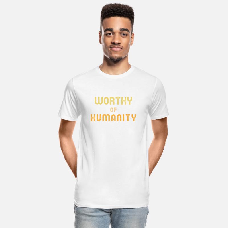 Worthy Of Humanity. Human Dignity