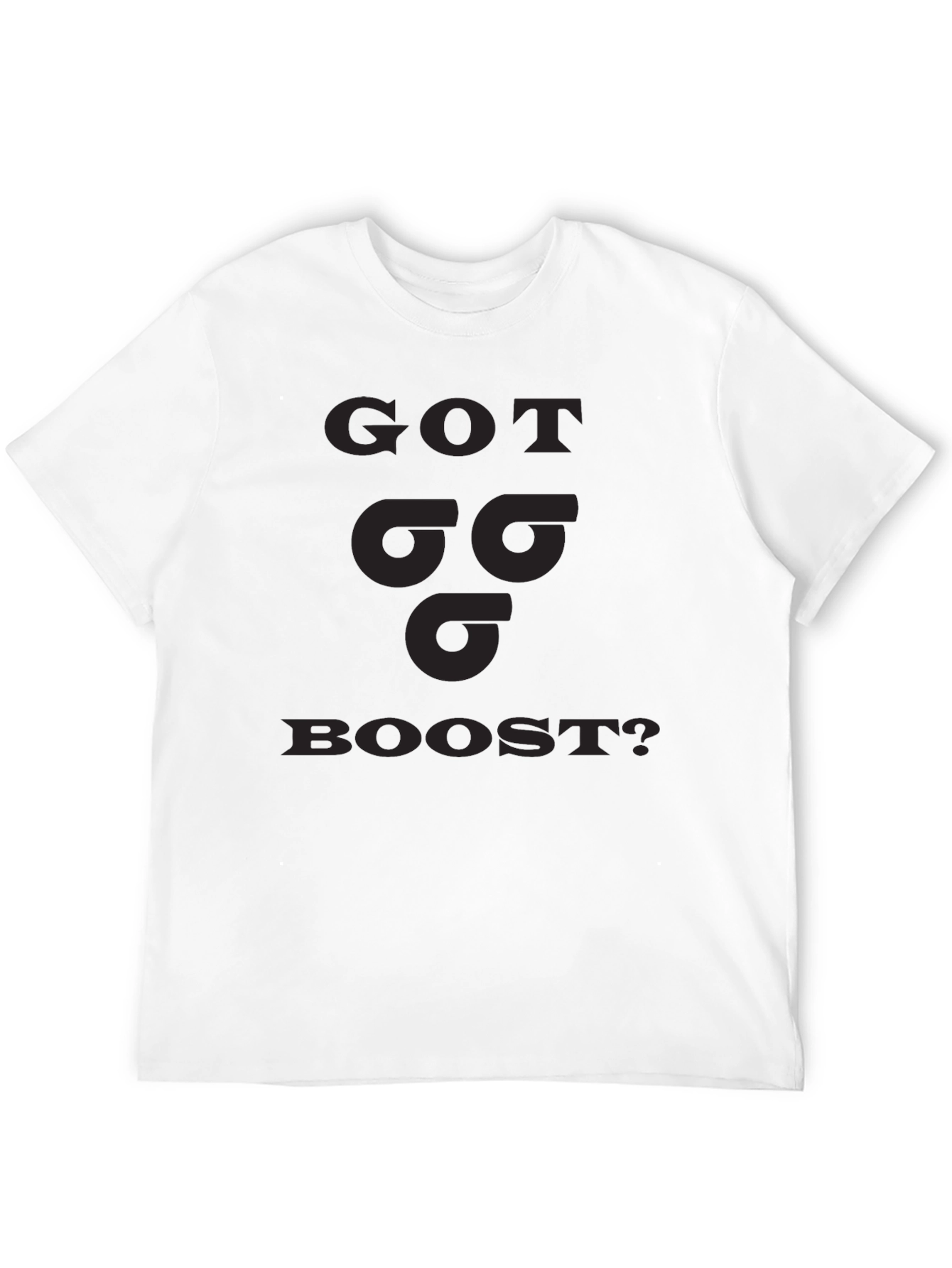 Got Boost T-Shirt - Performance Enthusiast Apparel