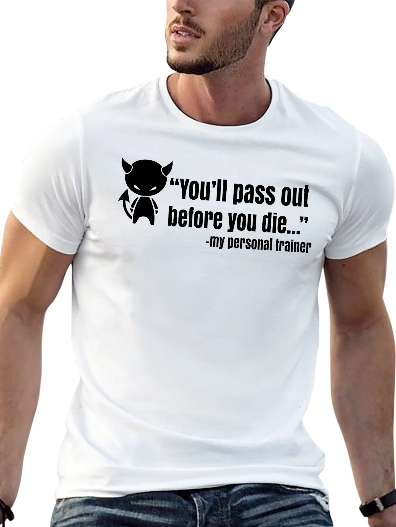 Funny Workout T-Shirt - Personal Trainer Quote