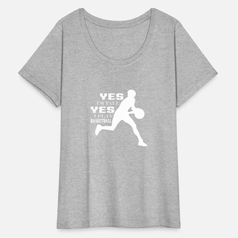 YES I'M TALL YES I PLAY BASKETBALL