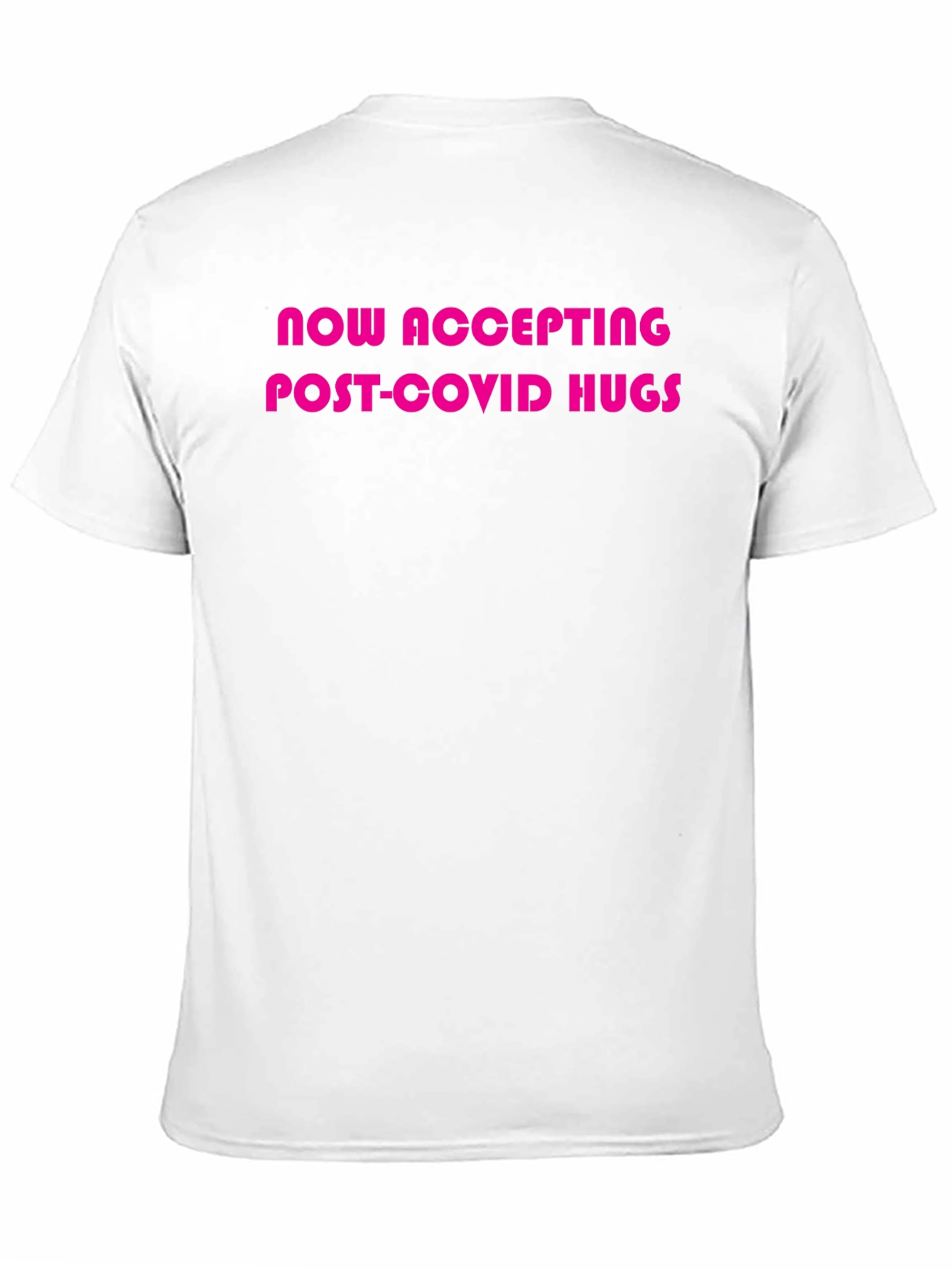 Now Accepting Post-Covid Hugs T-Shirt