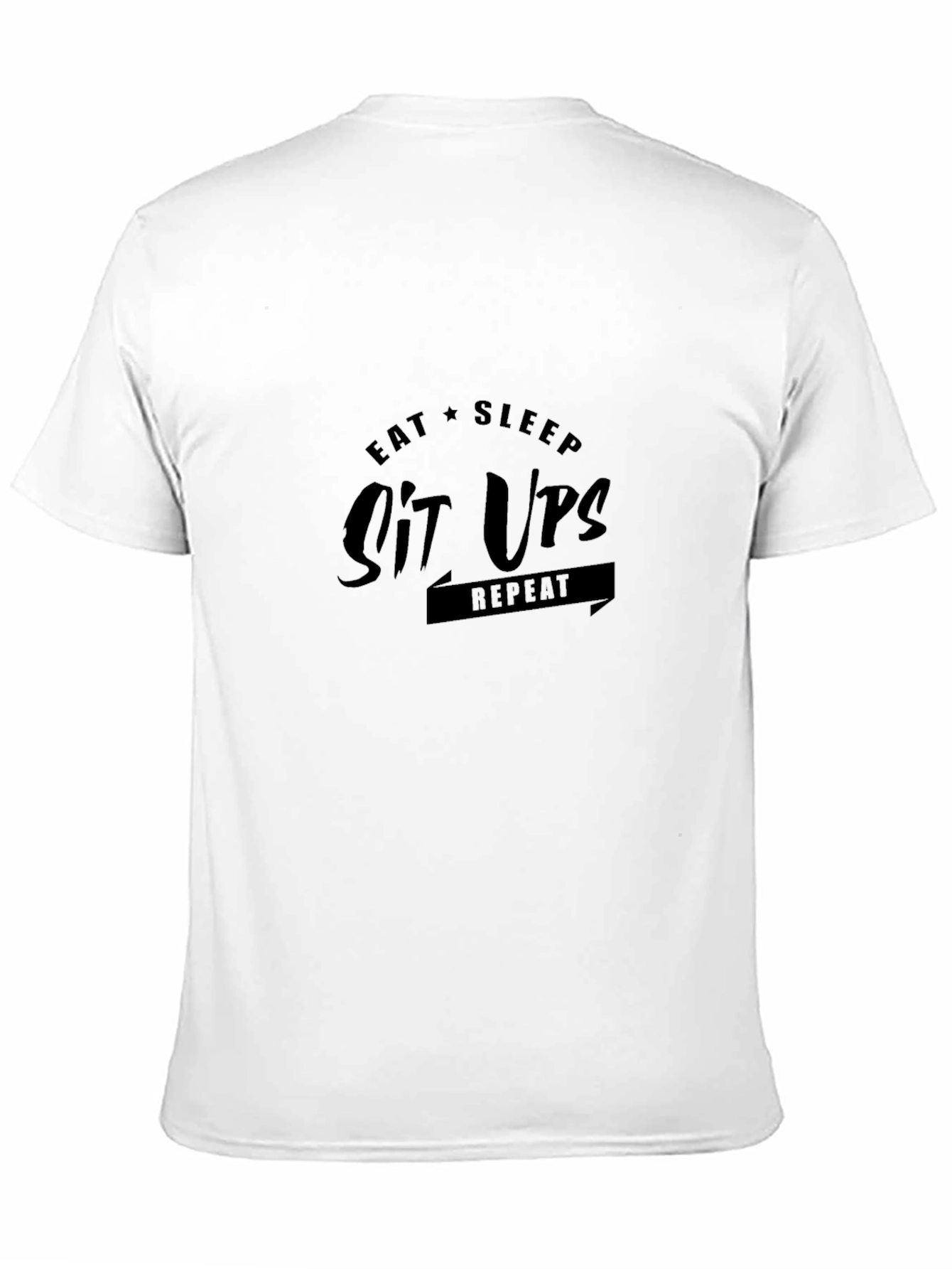 Eat Sleep Sit Ups Repeat Black T-Shirt