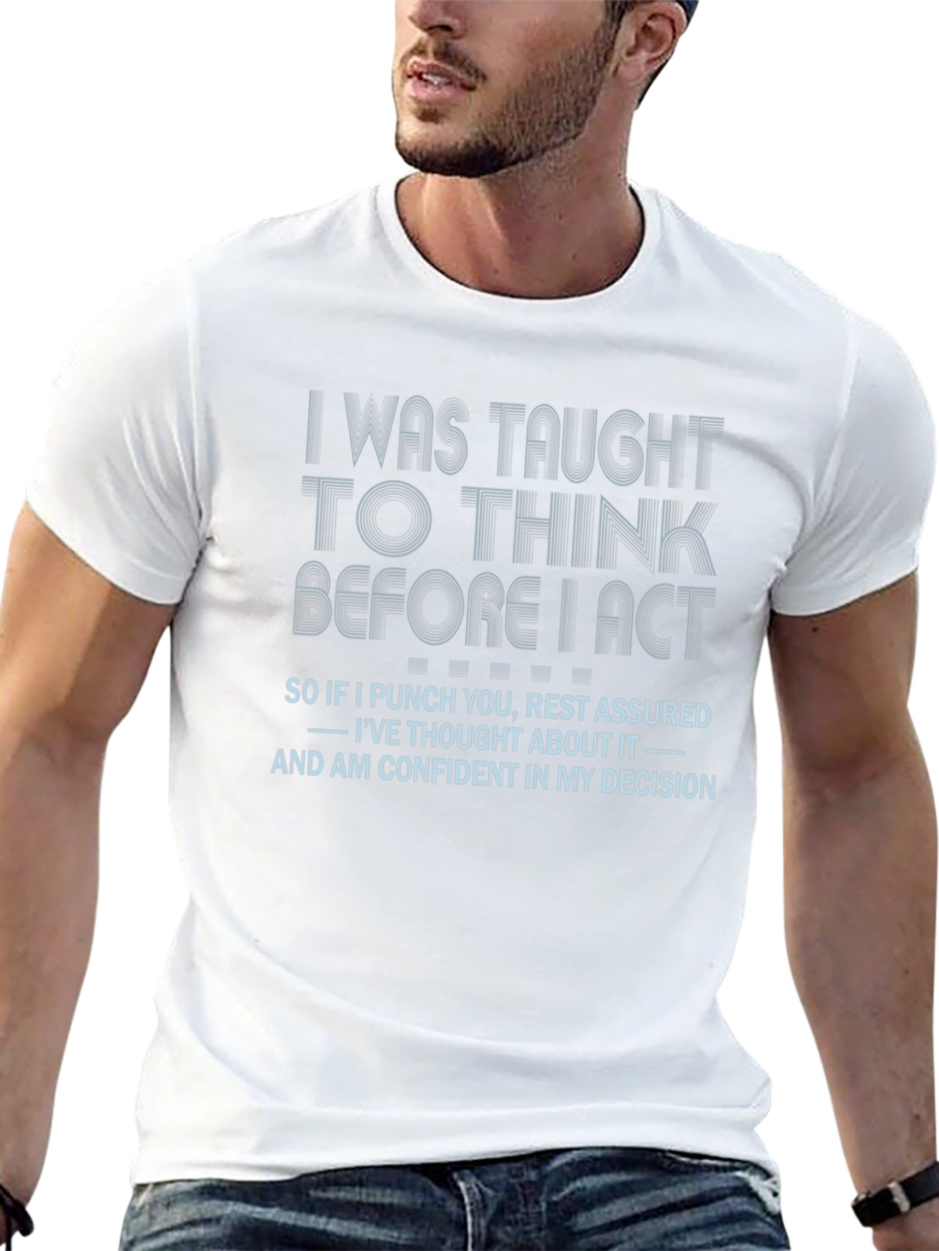 Think Before I Act Novelty T-Shirt