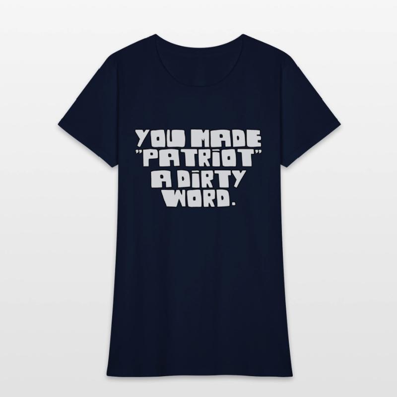 You Made Patriot a Dirty Word