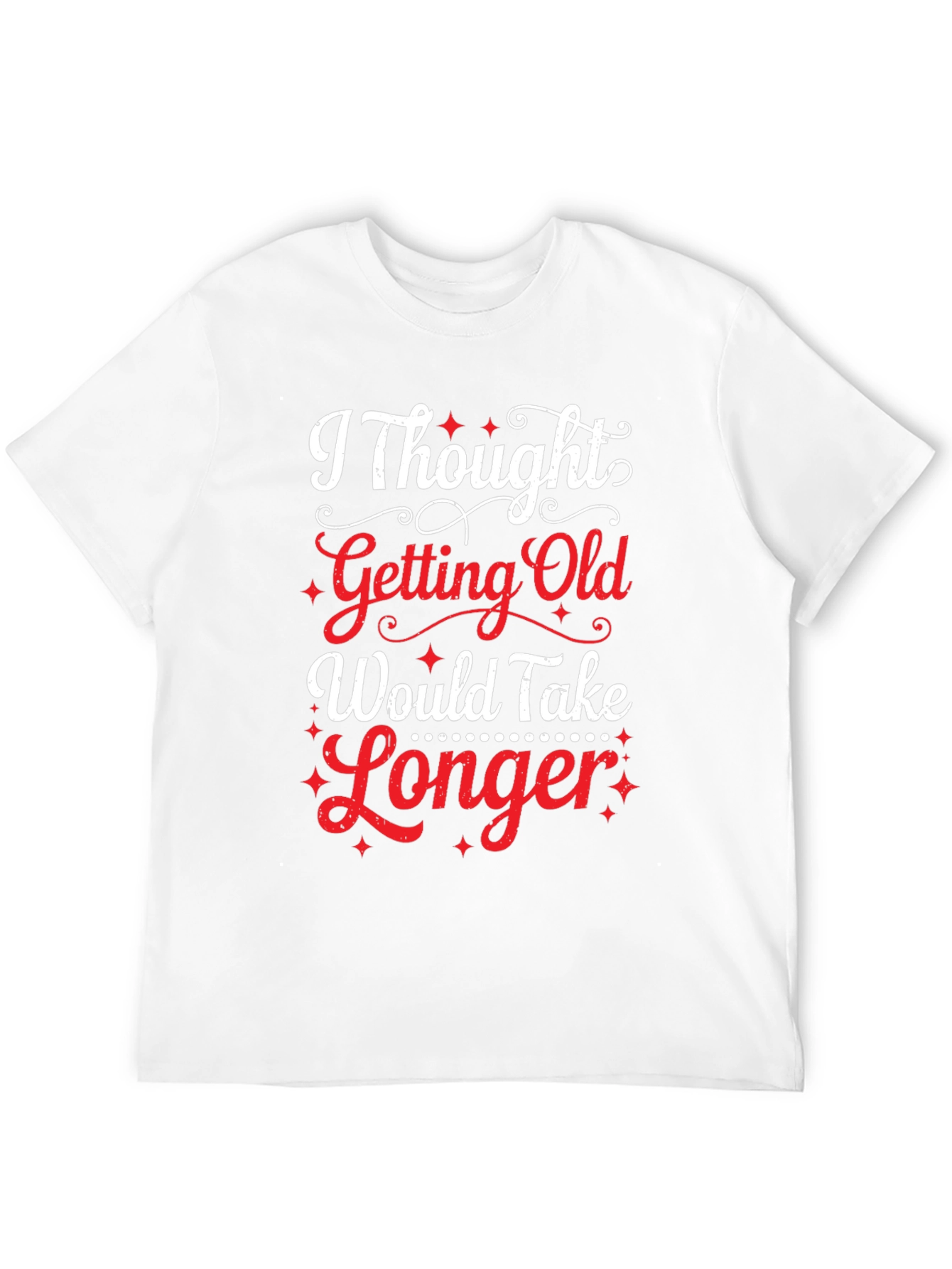 Funny Getting Old Graphic Tee