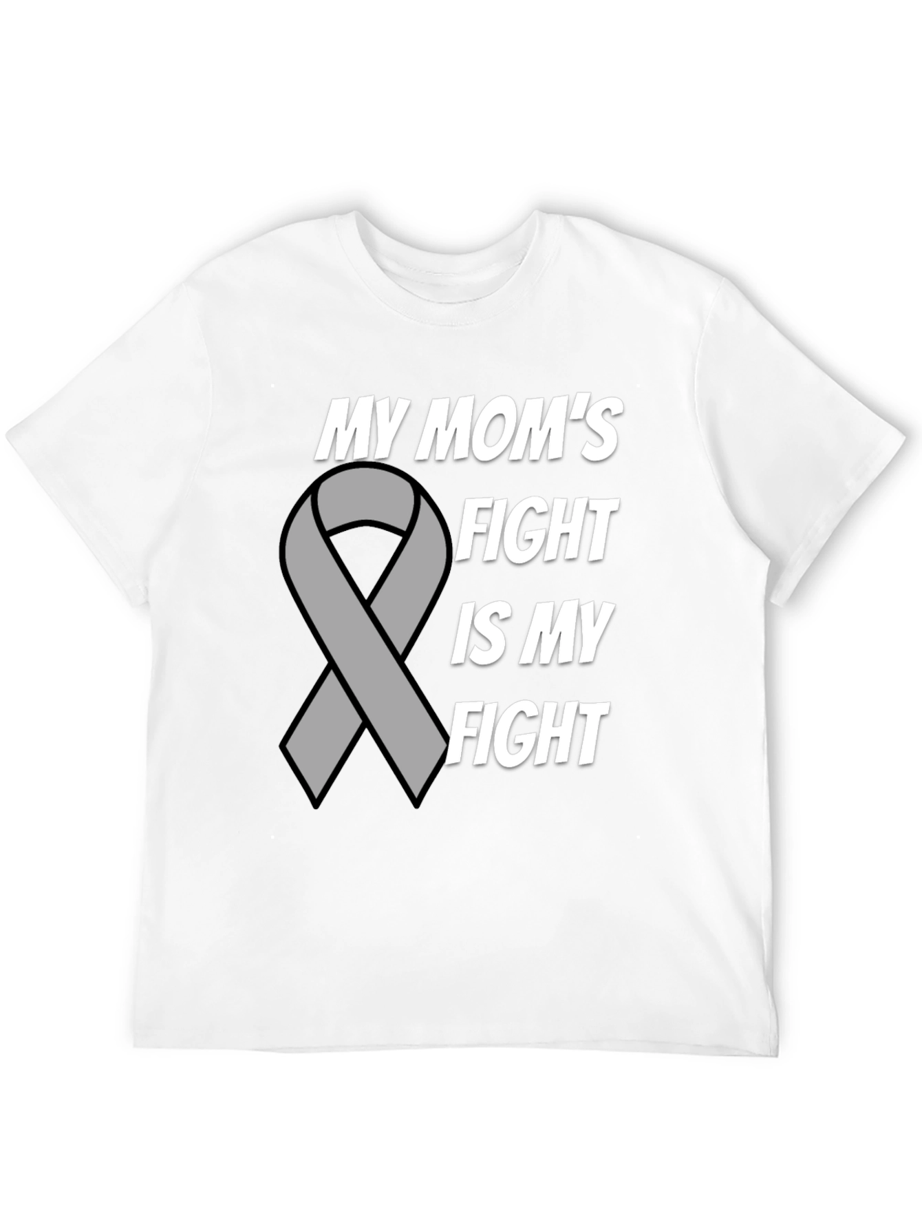 My Moms Fight T-Shirt - Cancer Awareness