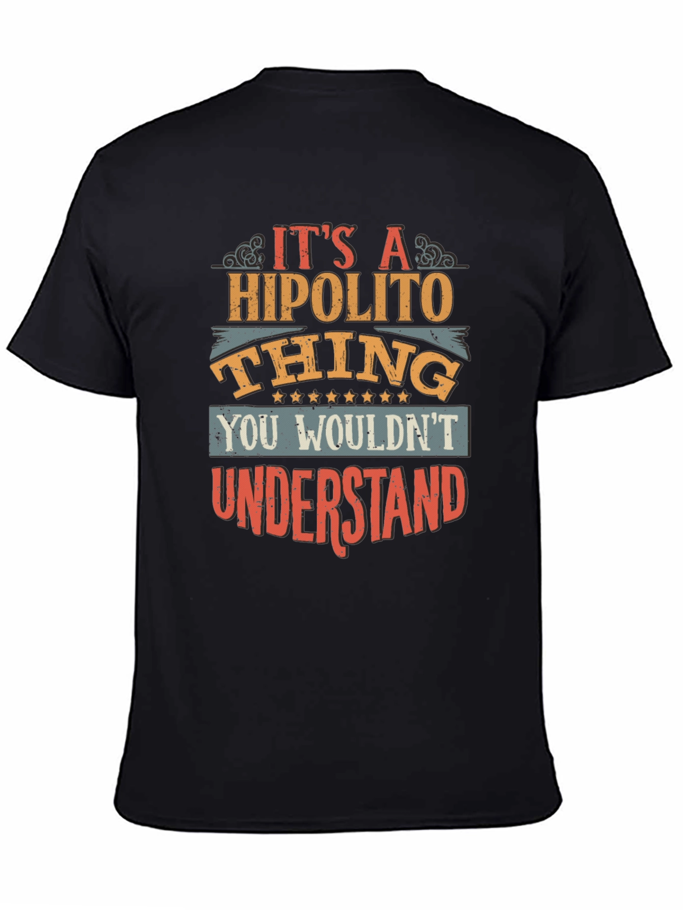 Hipolito Thing T-Shirt - You Wouldnt Understand Tee