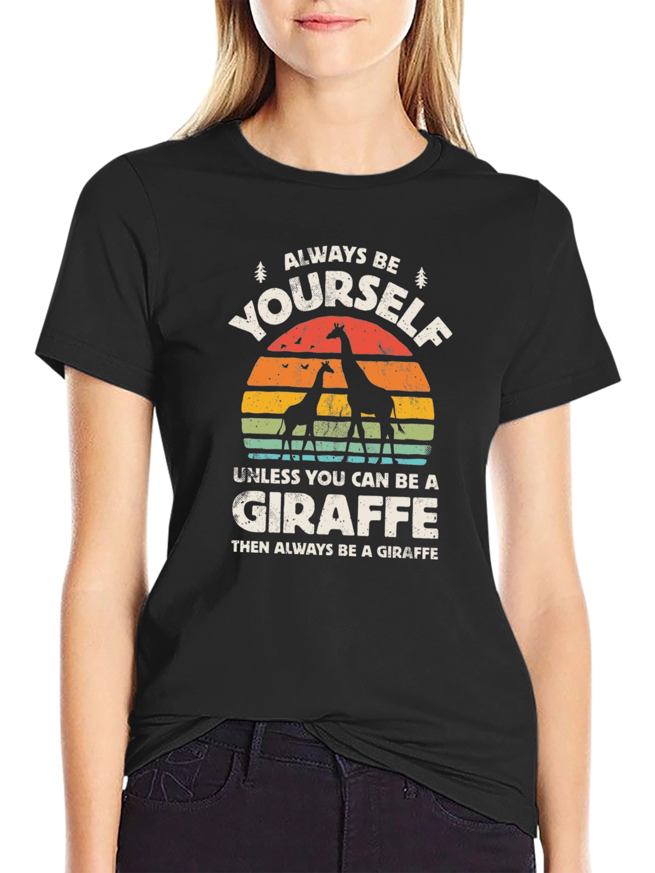 Always Be Yourself Giraffe T-Shirt - Funny Animal Tee