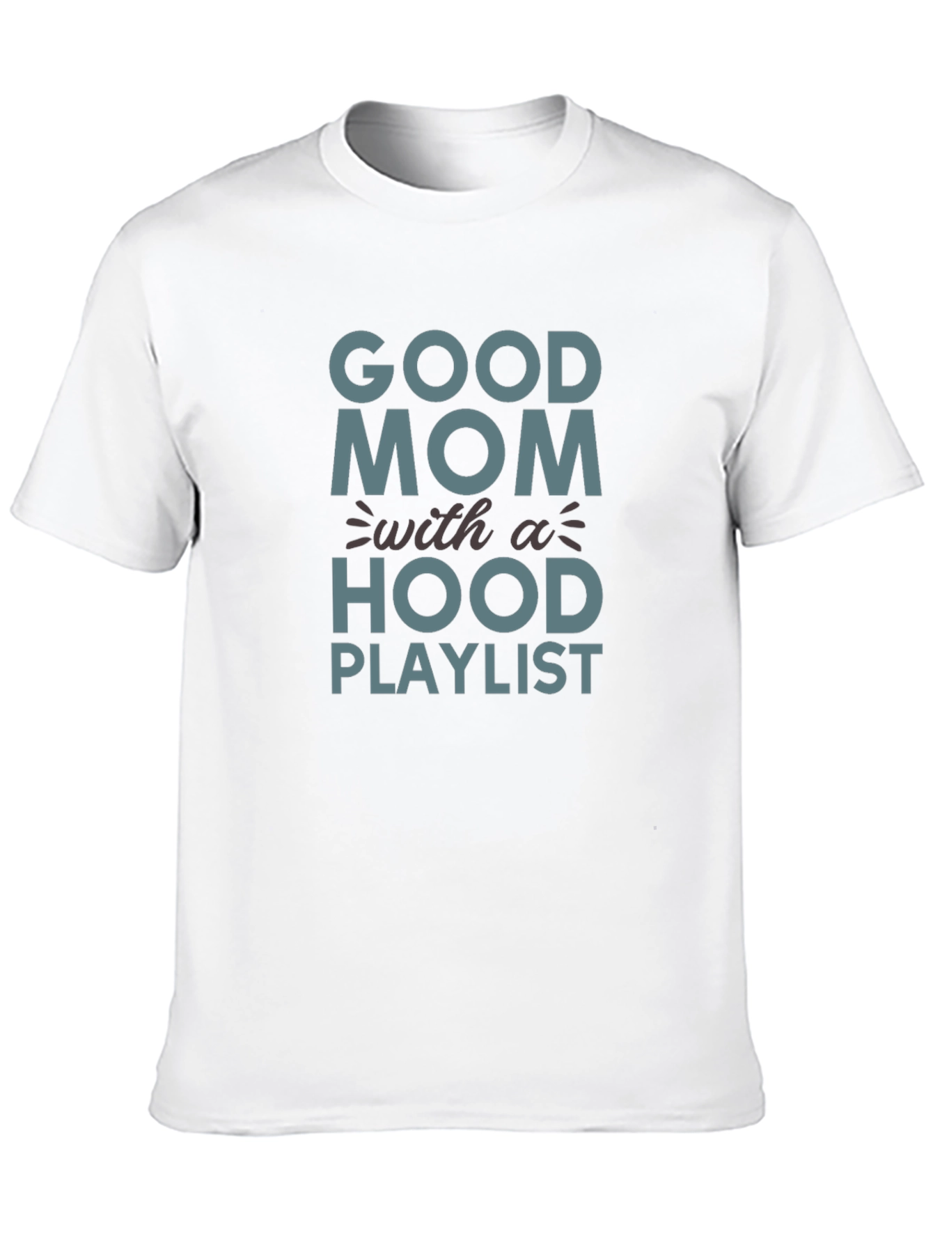 Good Mom With A Hood Playlist T-Shirt