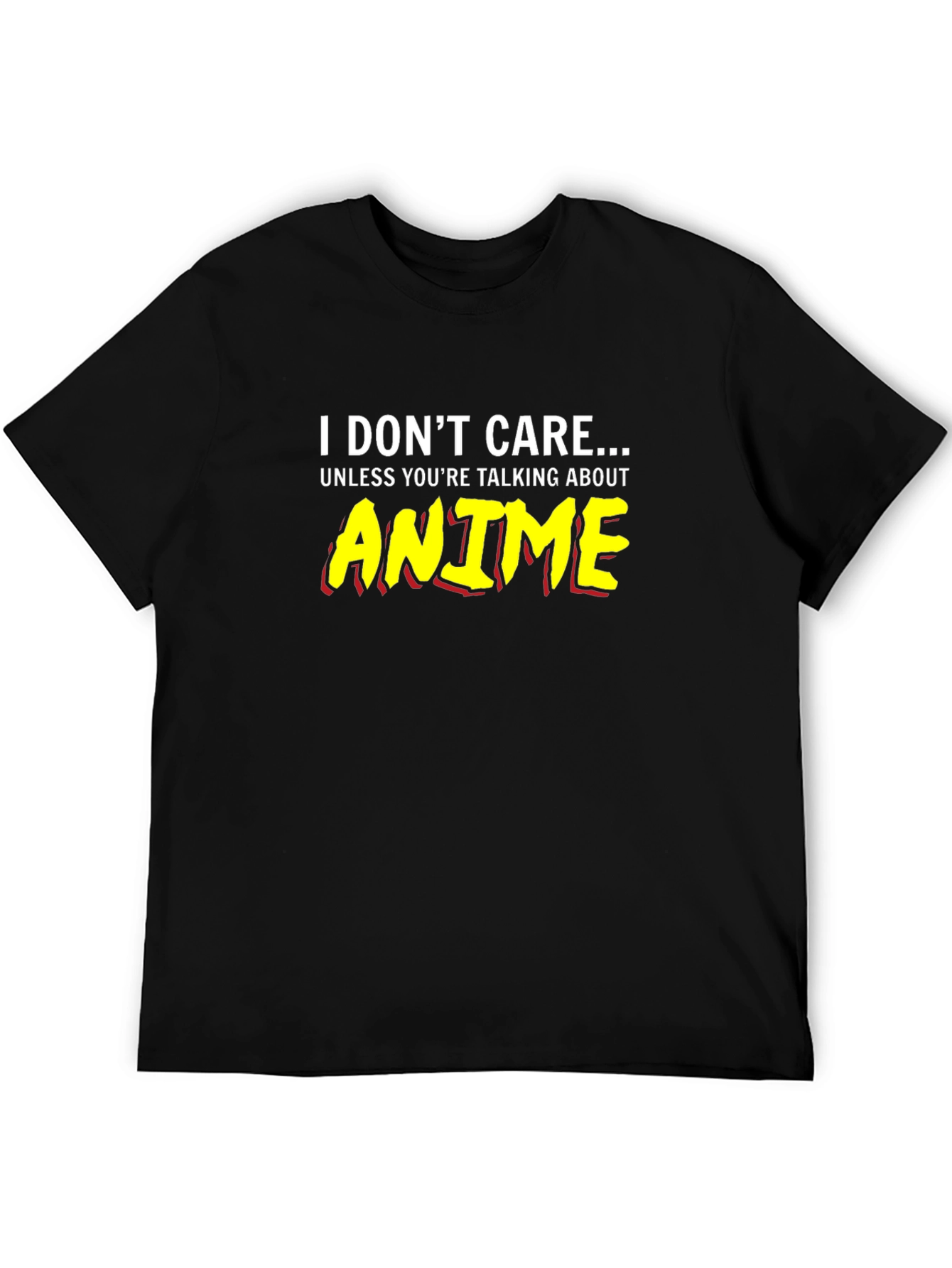 I Dont Care Anime T-Shirt