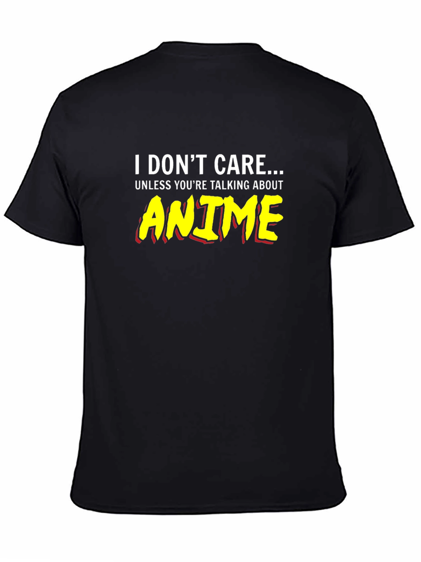 I Dont Care Anime T-Shirt