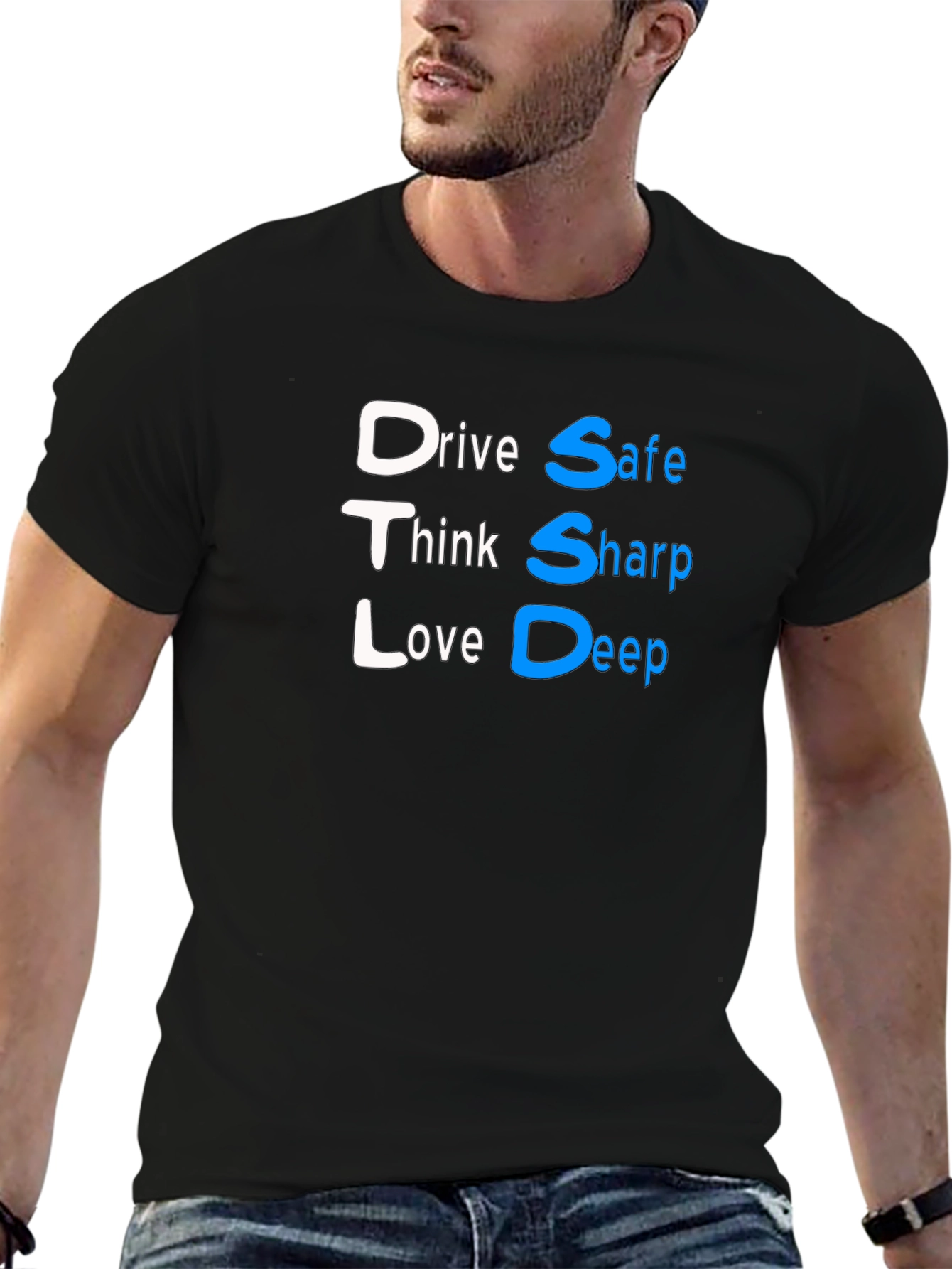 Drive Safe Think Sharp Love Deep Black T-Shirt
