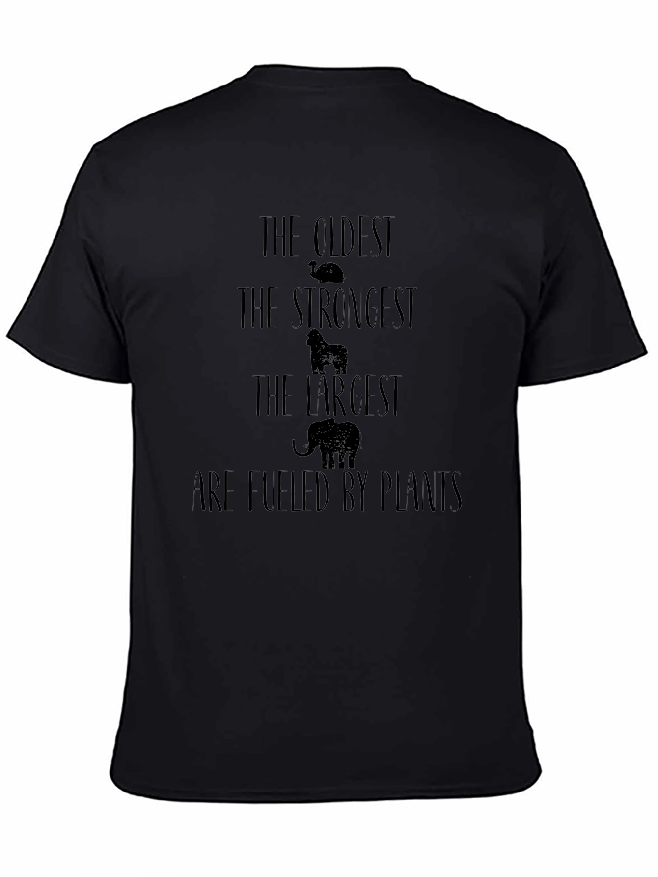 Vegan Strength T-Shirt - Oldest Strongest Largest Plants Fuel