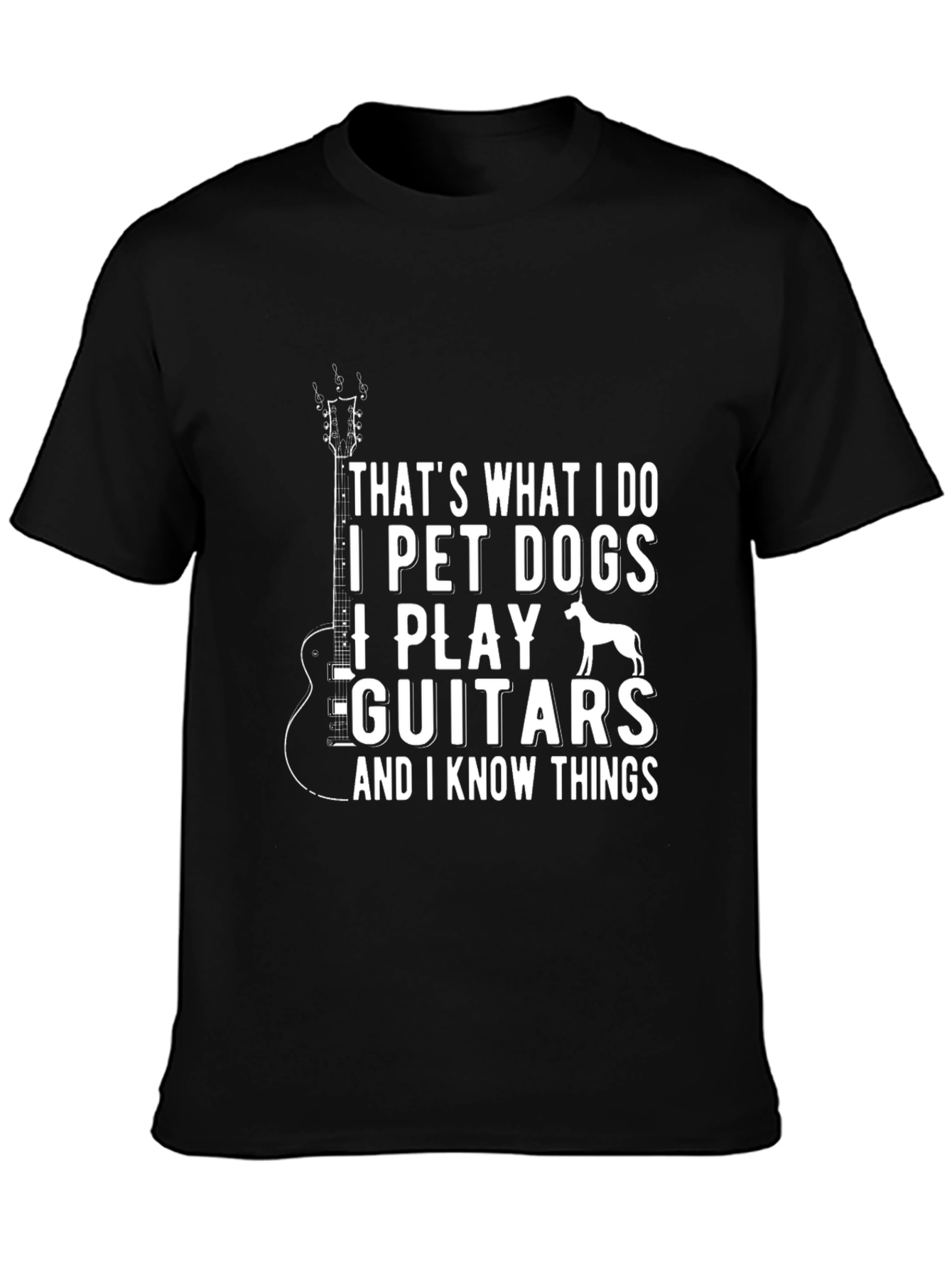 Thats What I Do T-Shirt - Dogs & Guitars