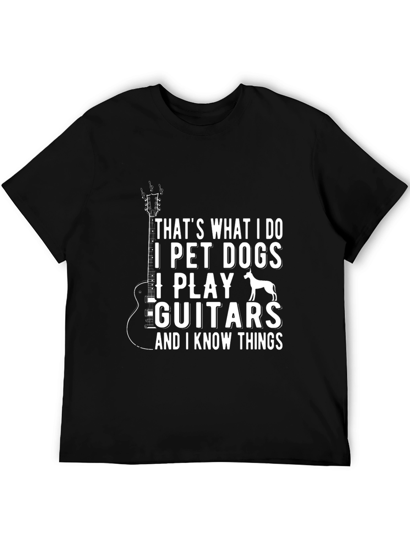 Thats What I Do T-Shirt - Dogs & Guitars