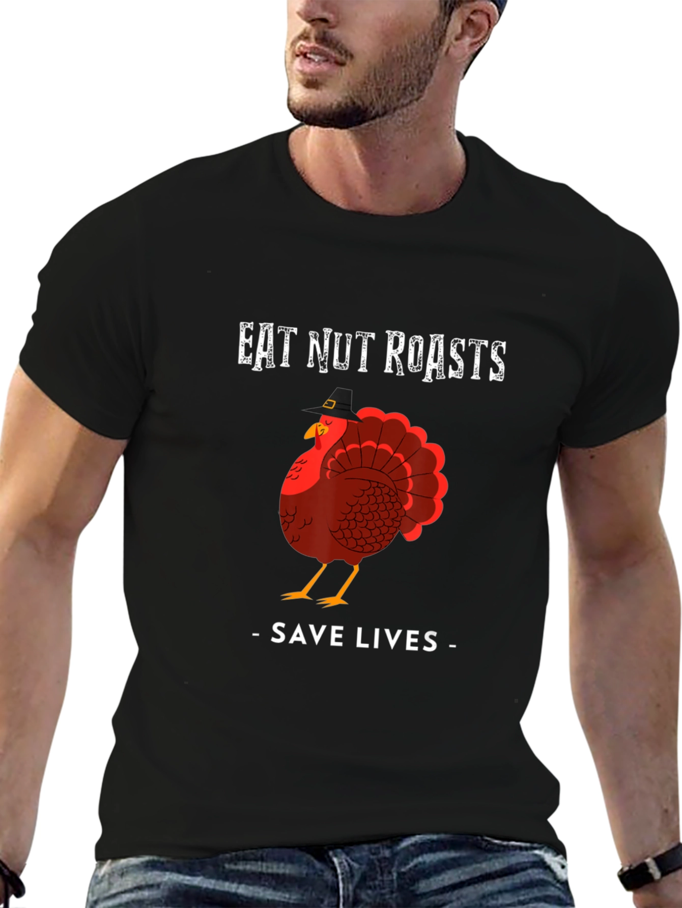 Eat Nut Roasts Save Lives Thanksgiving T-Shirt