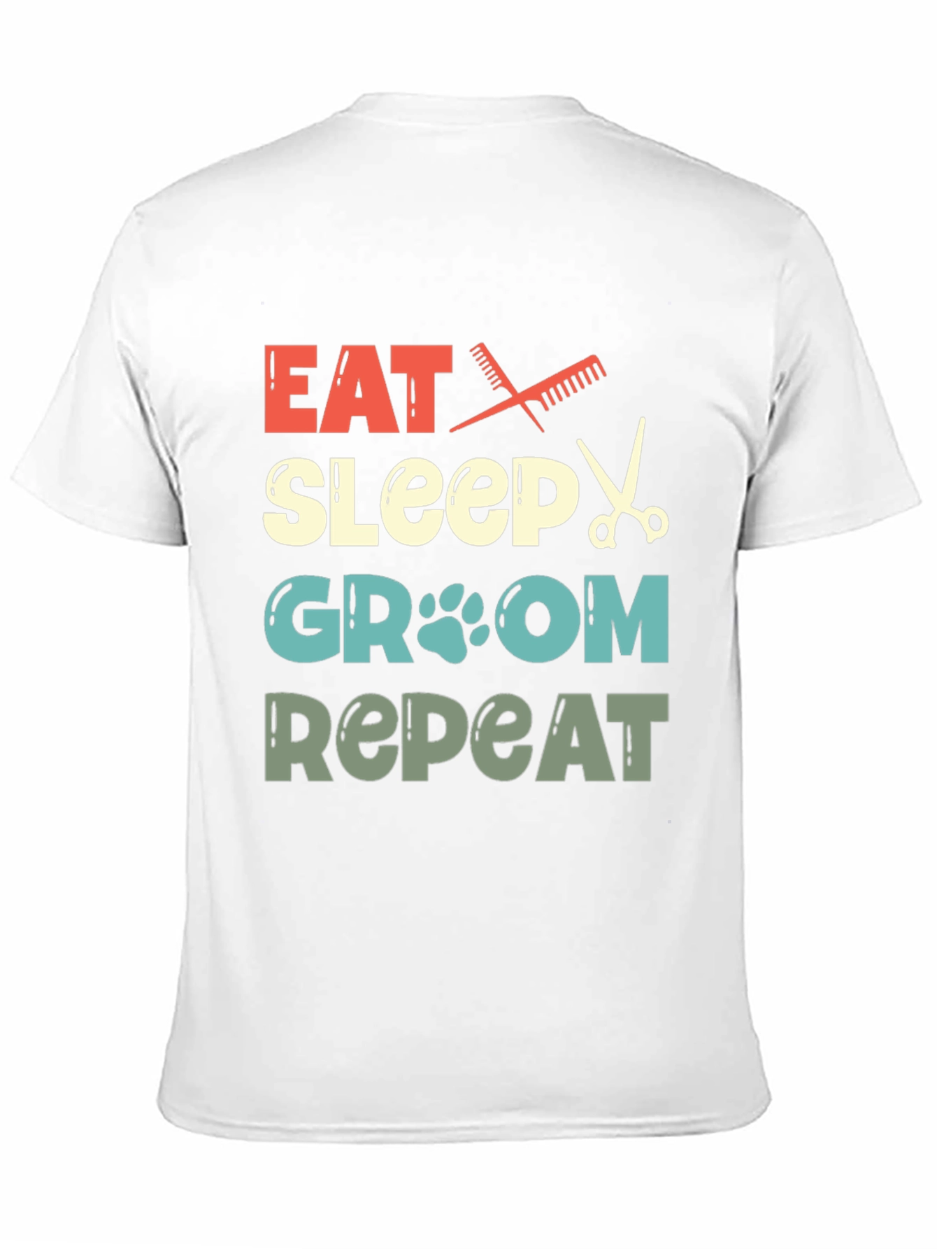 Eat Sleep Groom Repeat Pet Groomer T-Shirt