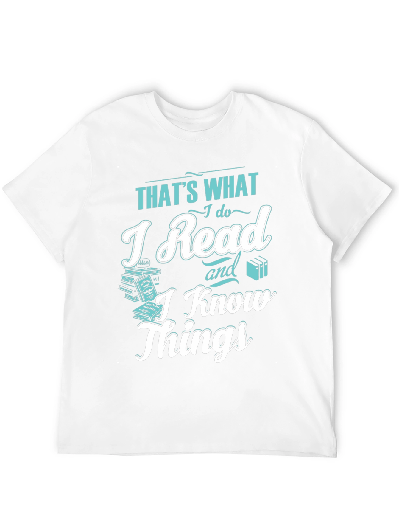 I Read and I Know Things Black T-Shirt
