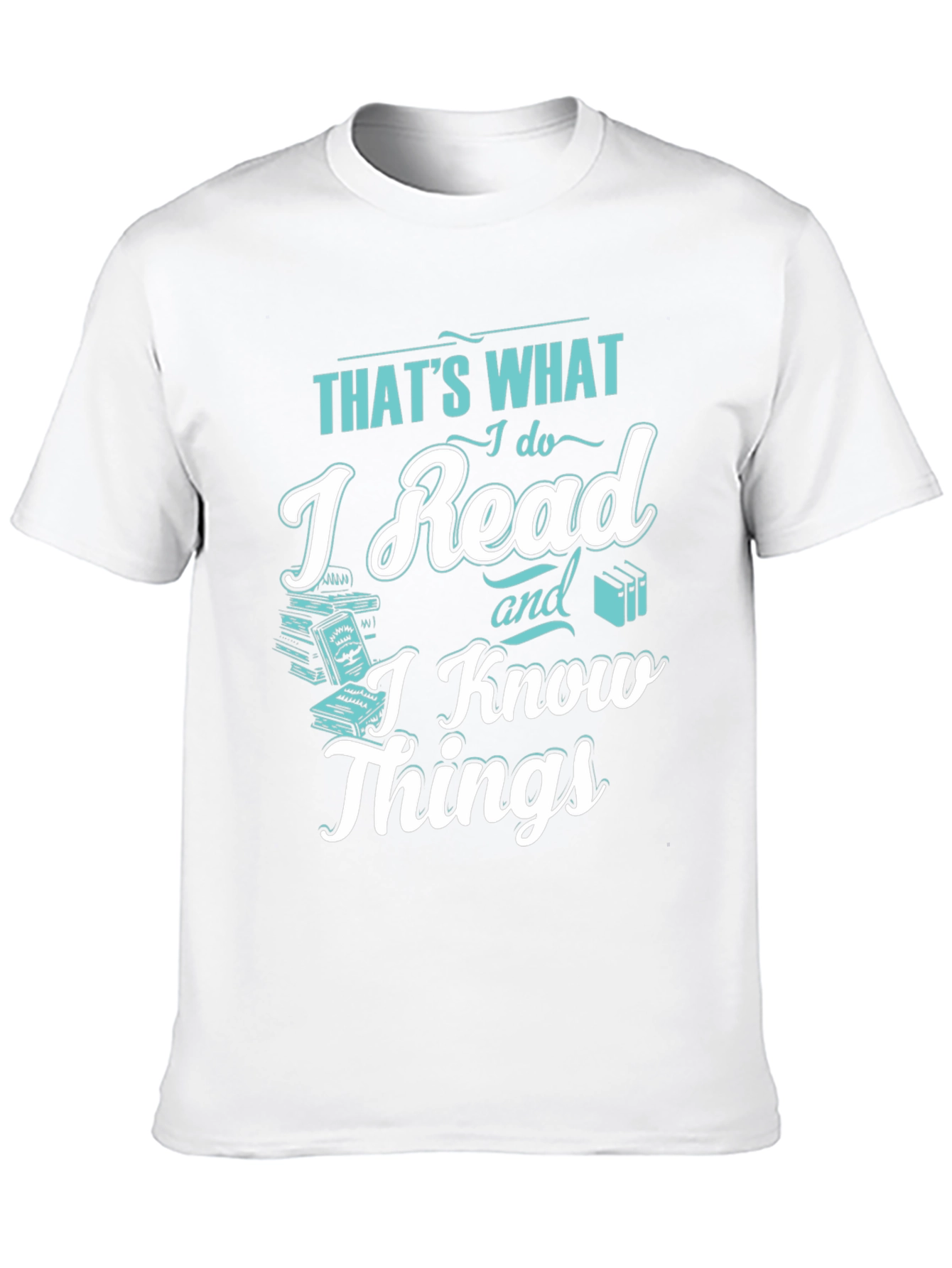 I Read and I Know Things Black T-Shirt