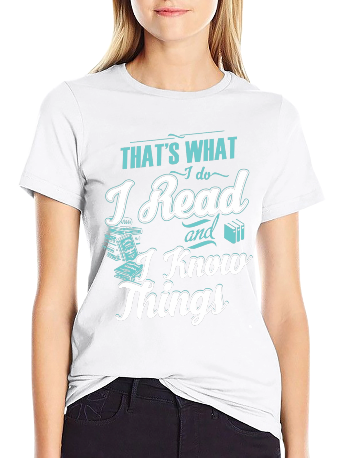 I Read and I Know Things Black T-Shirt
