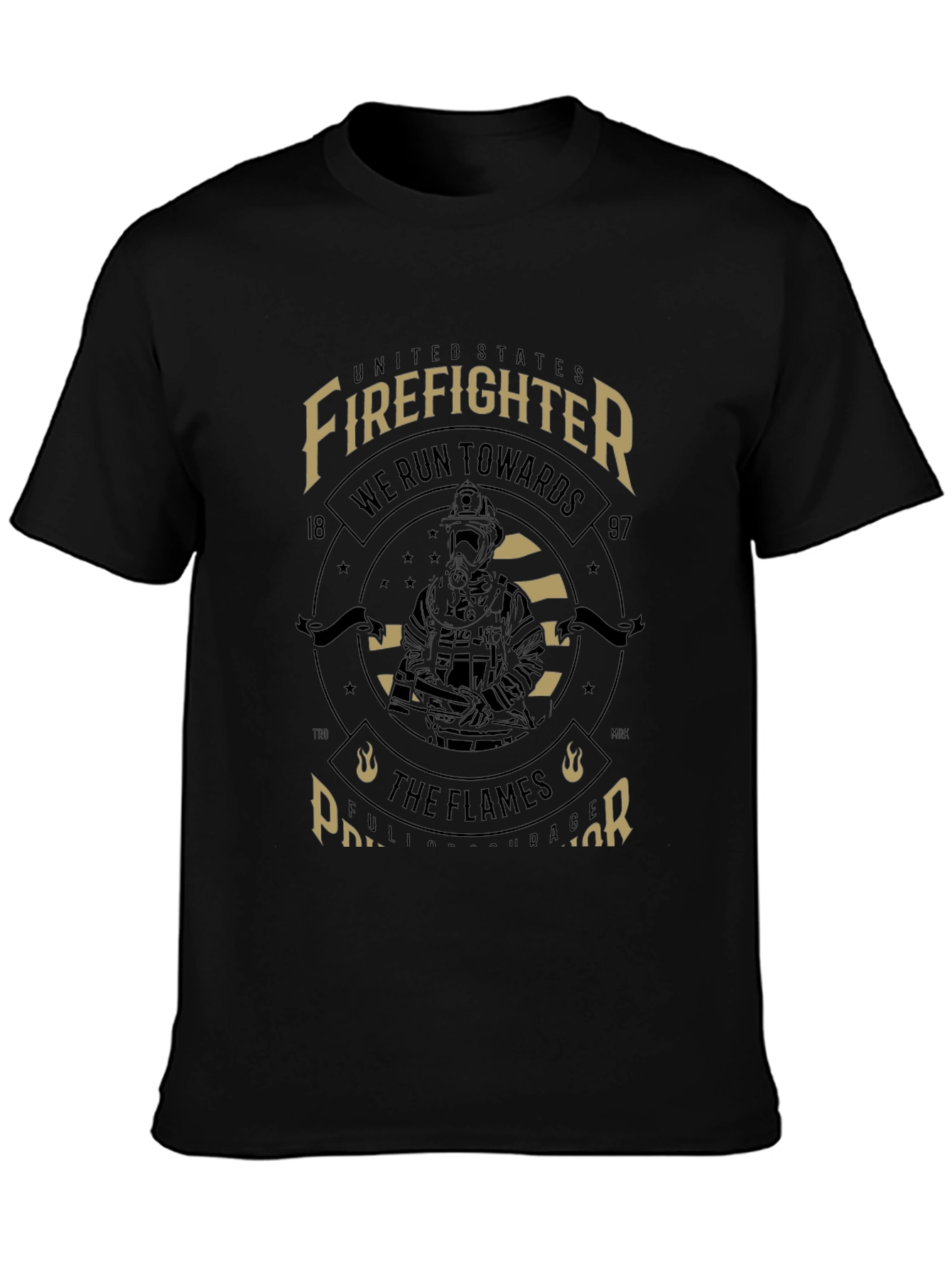 Firefighter T-Shirt - We Run Towards