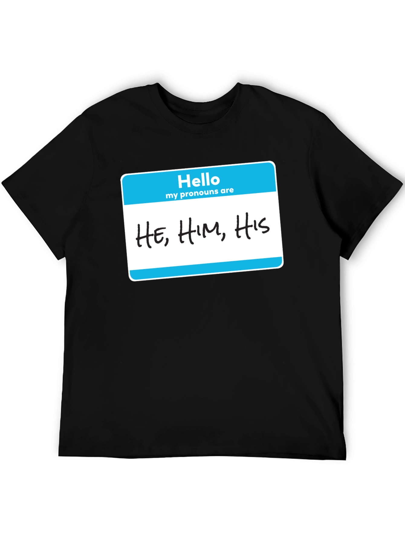 Pronoun T-Shirt - HE HIM HIS - Black Cotton