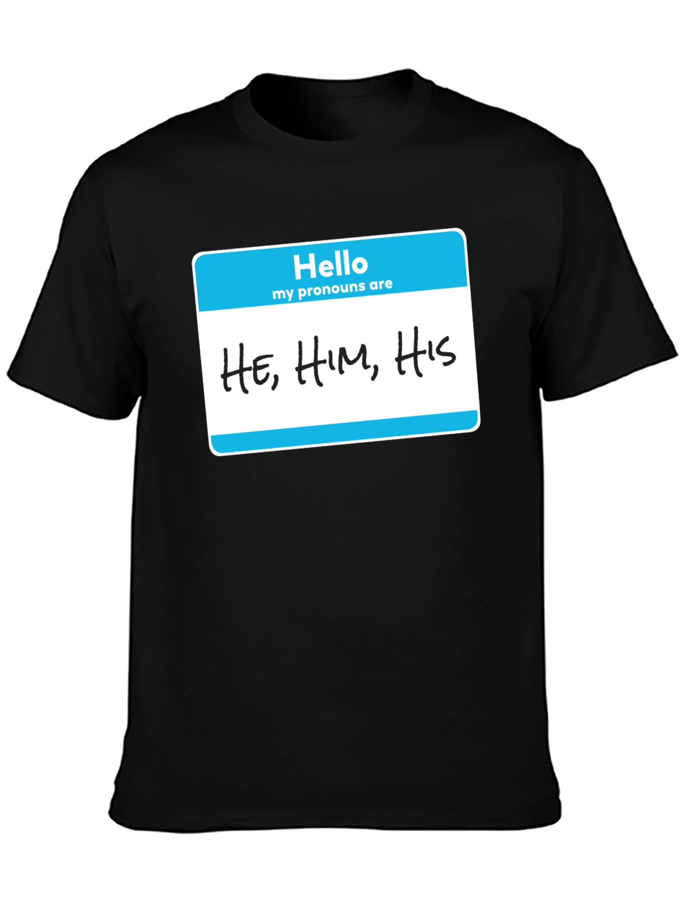 Pronoun T-Shirt - HE HIM HIS - Black Cotton