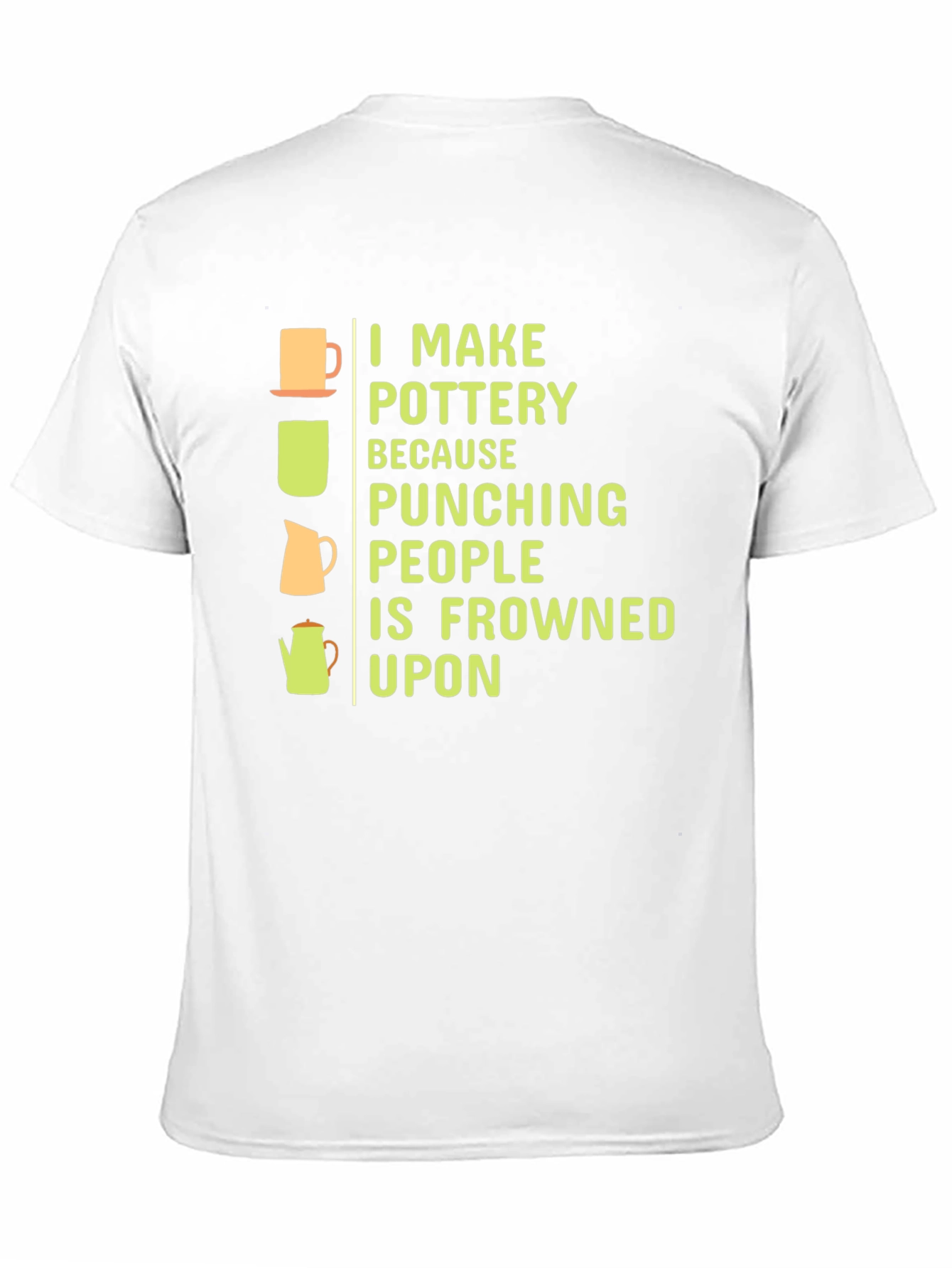 Pottery Lover T-Shirt: Punches Frowned Upon