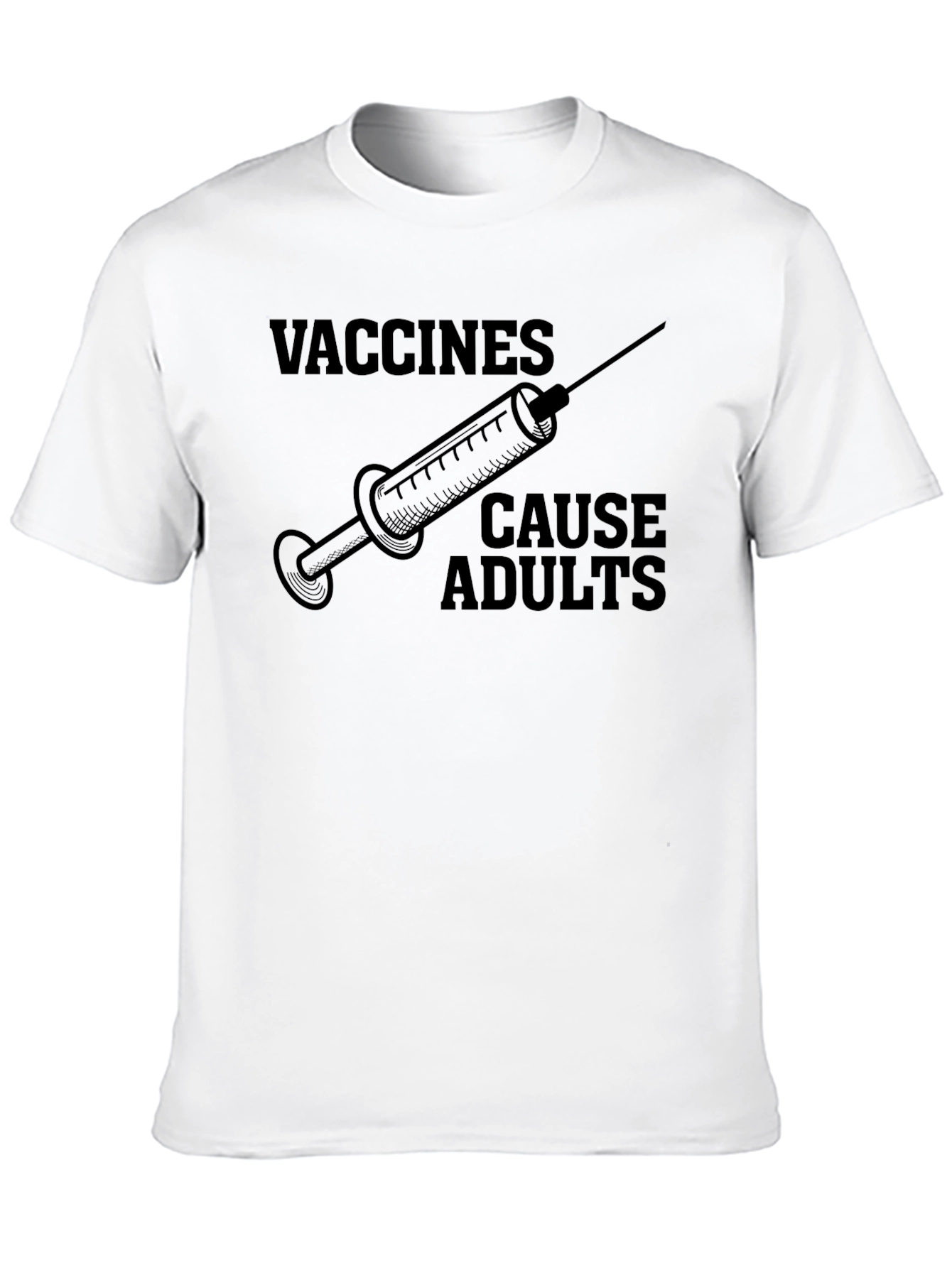 Vaccines Cause Adults Graphic Tee