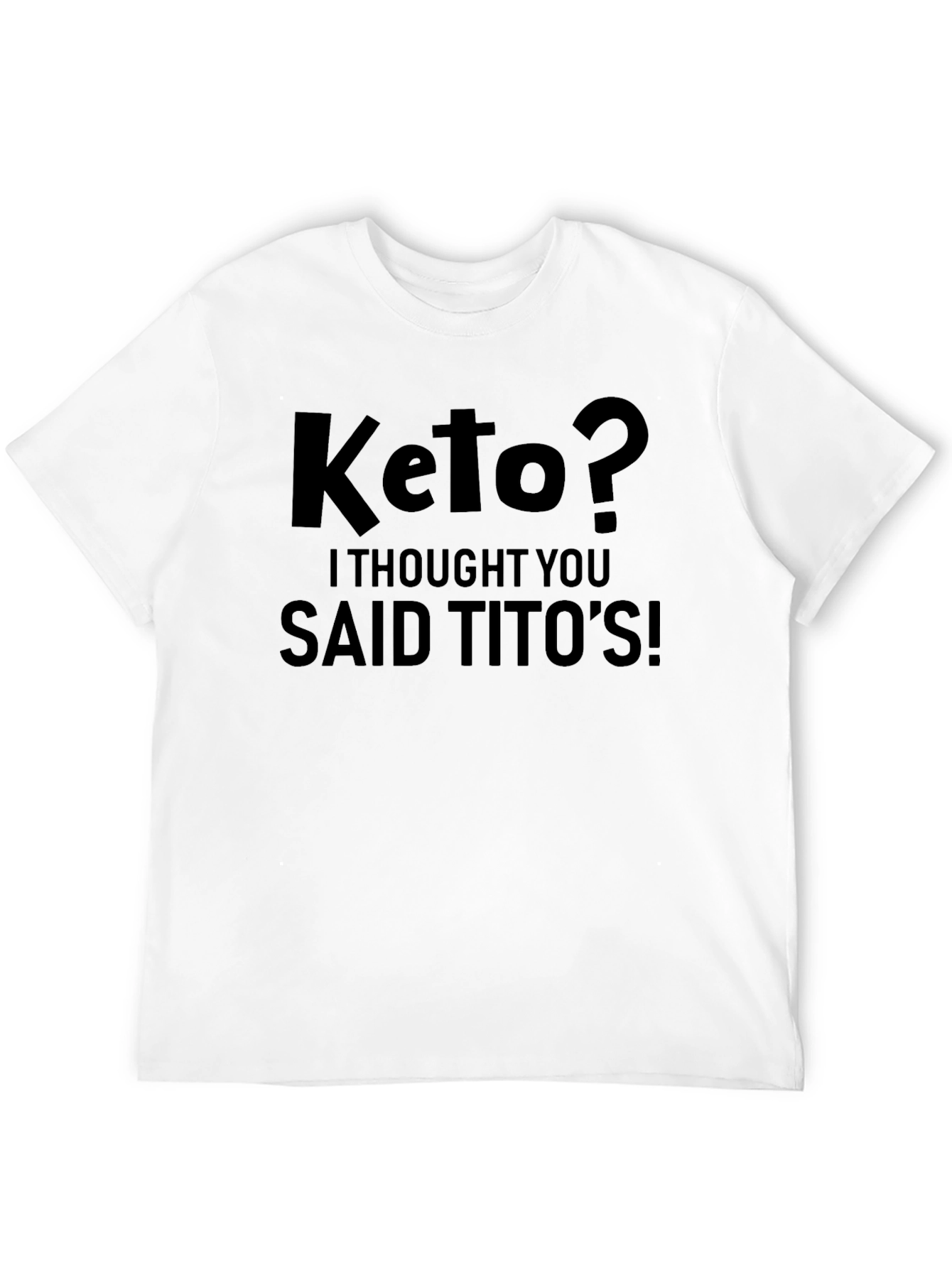 Keto? I Thought You Said Titos! Black Graphic Tee