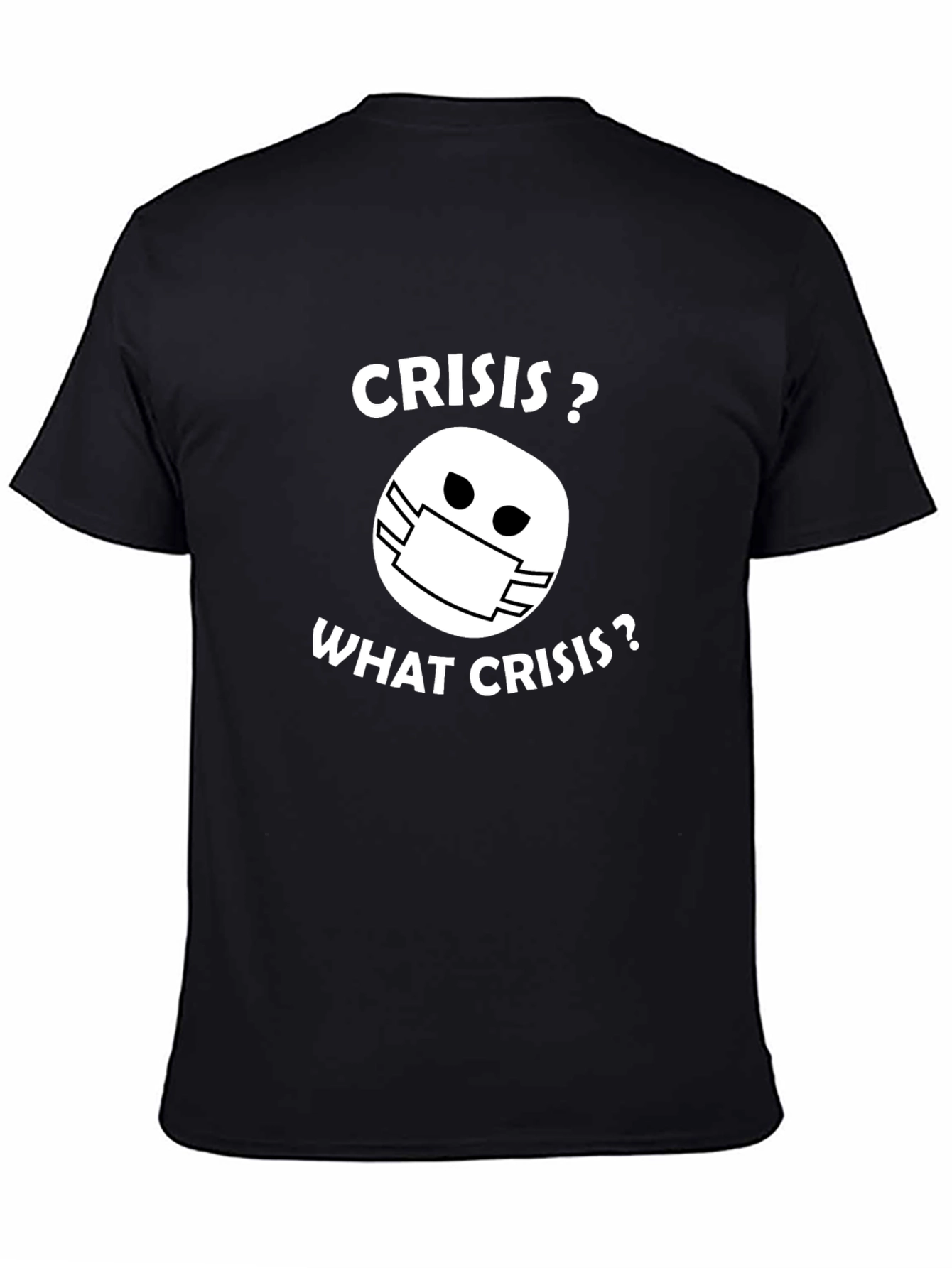 Crisis? What Crisis? Graphic Tee