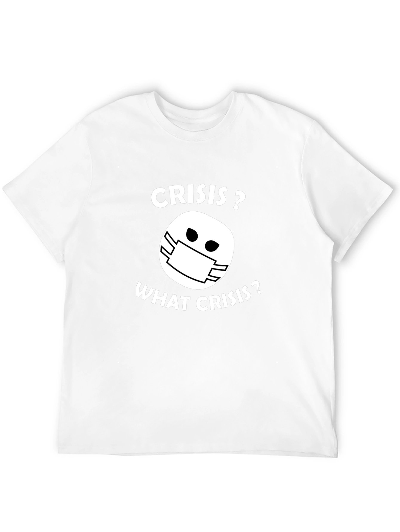 Crisis? What Crisis? Graphic Tee