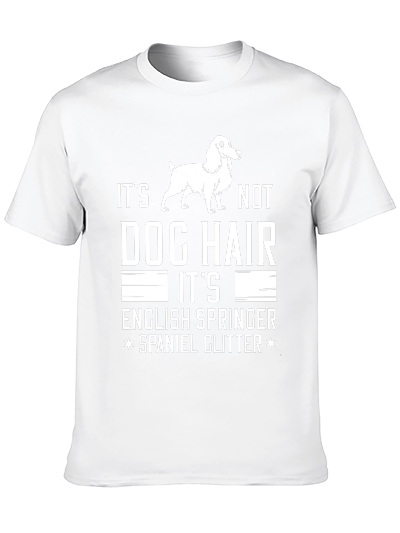 Dog Hair English Springer Spaniel T-Shirt